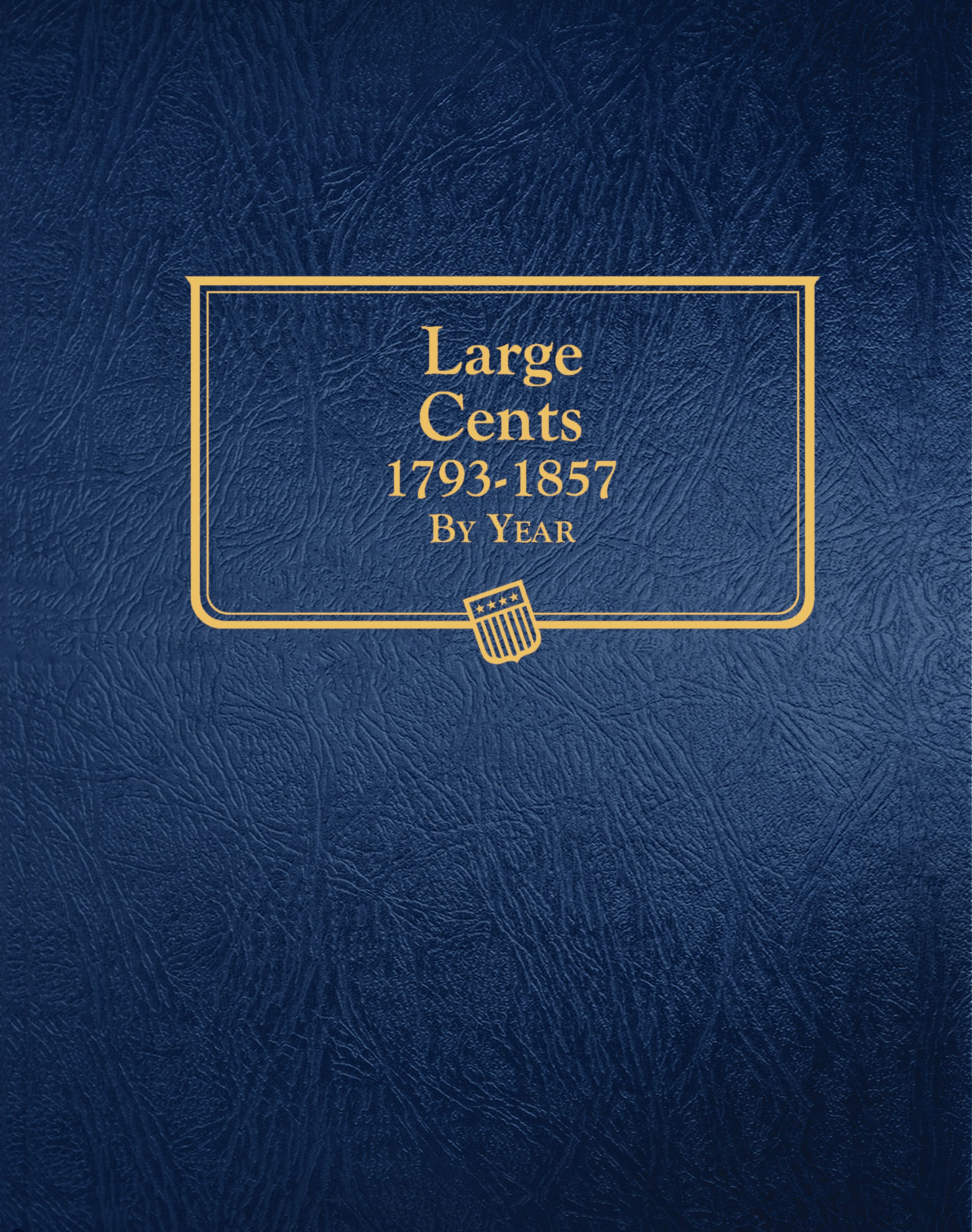 Whitman Classic® Coin Album – U.S. Large Cents: 1793-1857 (P Mint)