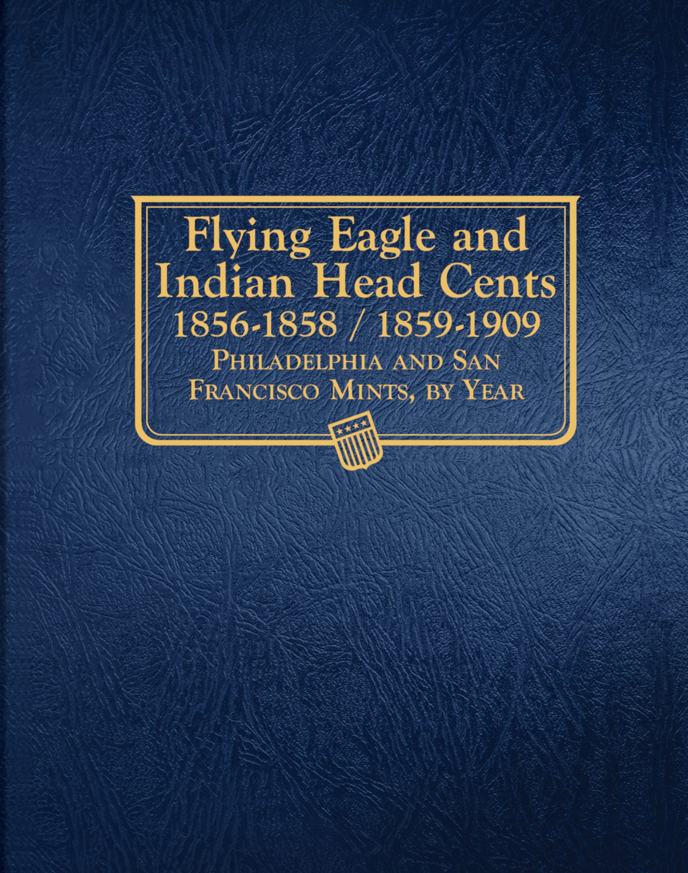 Whitman Classic® Coin Album – Flying Eagle and Indian Head Cents: 1856-1909 (P & S Mints)