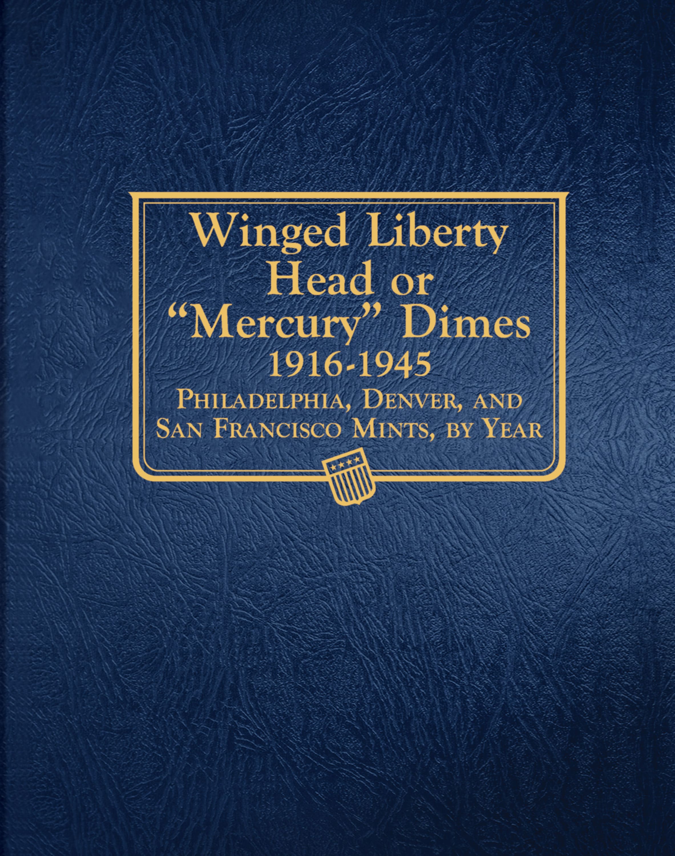 Whitman Classic® Coin Album – Mercury (Winged Liberty Head) Dimes: 1916-1945 (P, D, & S Mints)
