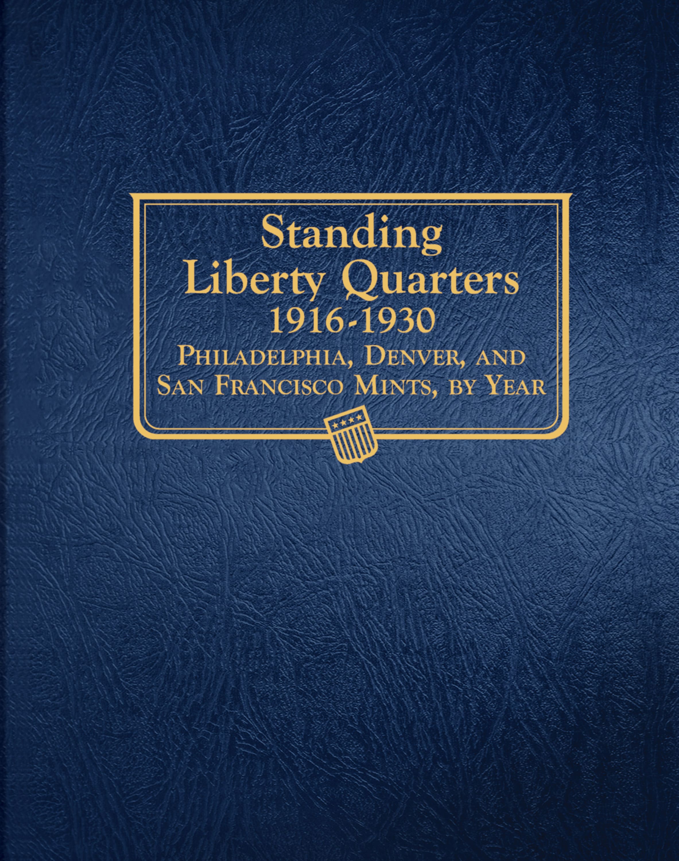 Whitman Classic® Coin Album – Standing Liberty Quarters: 1916-1930 (P, D, & S Mints)