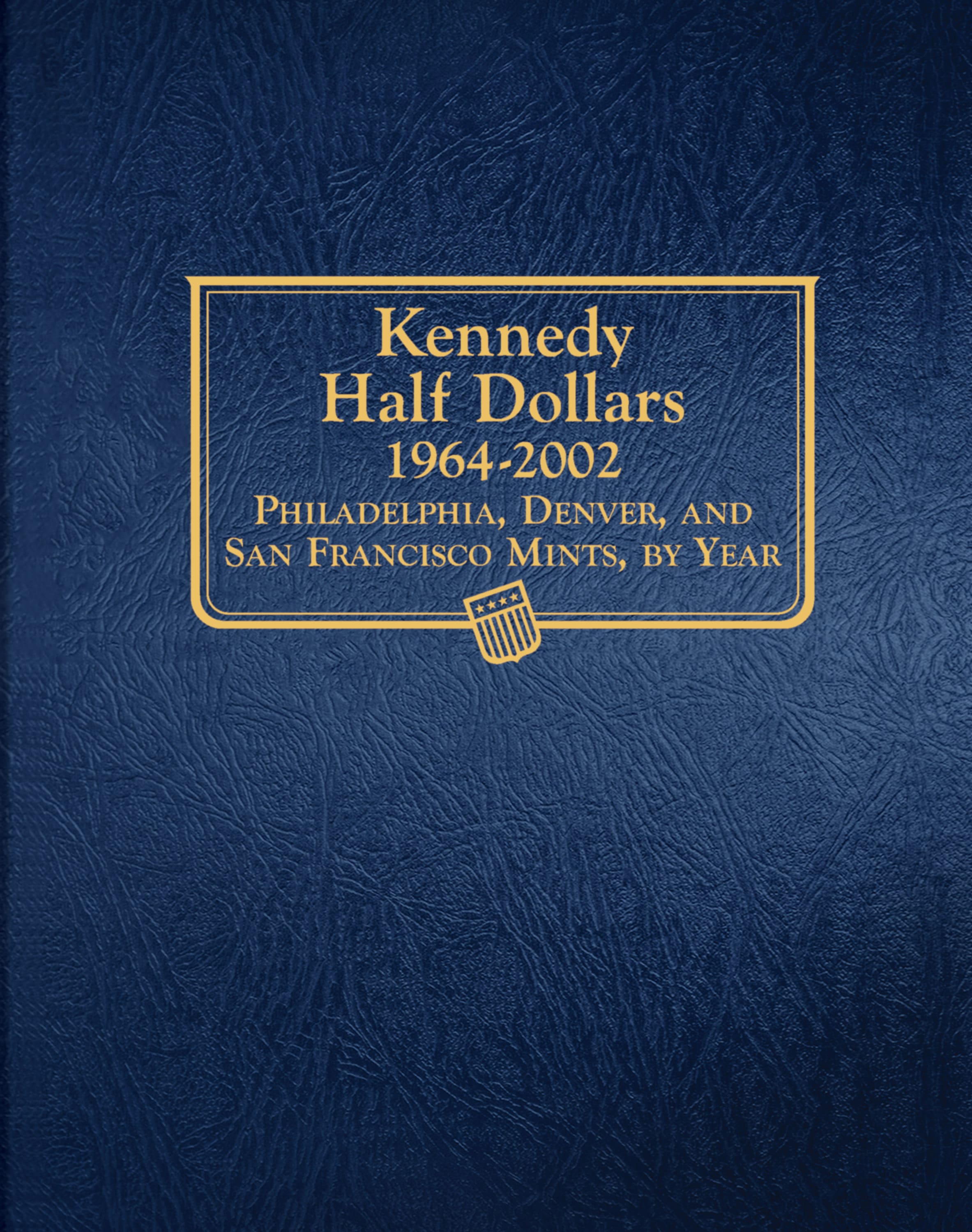 Whitman Classic® Coin Album – Kennedy Half Dollars Volume #1: 1964-2002 (P, D, & S Mints)