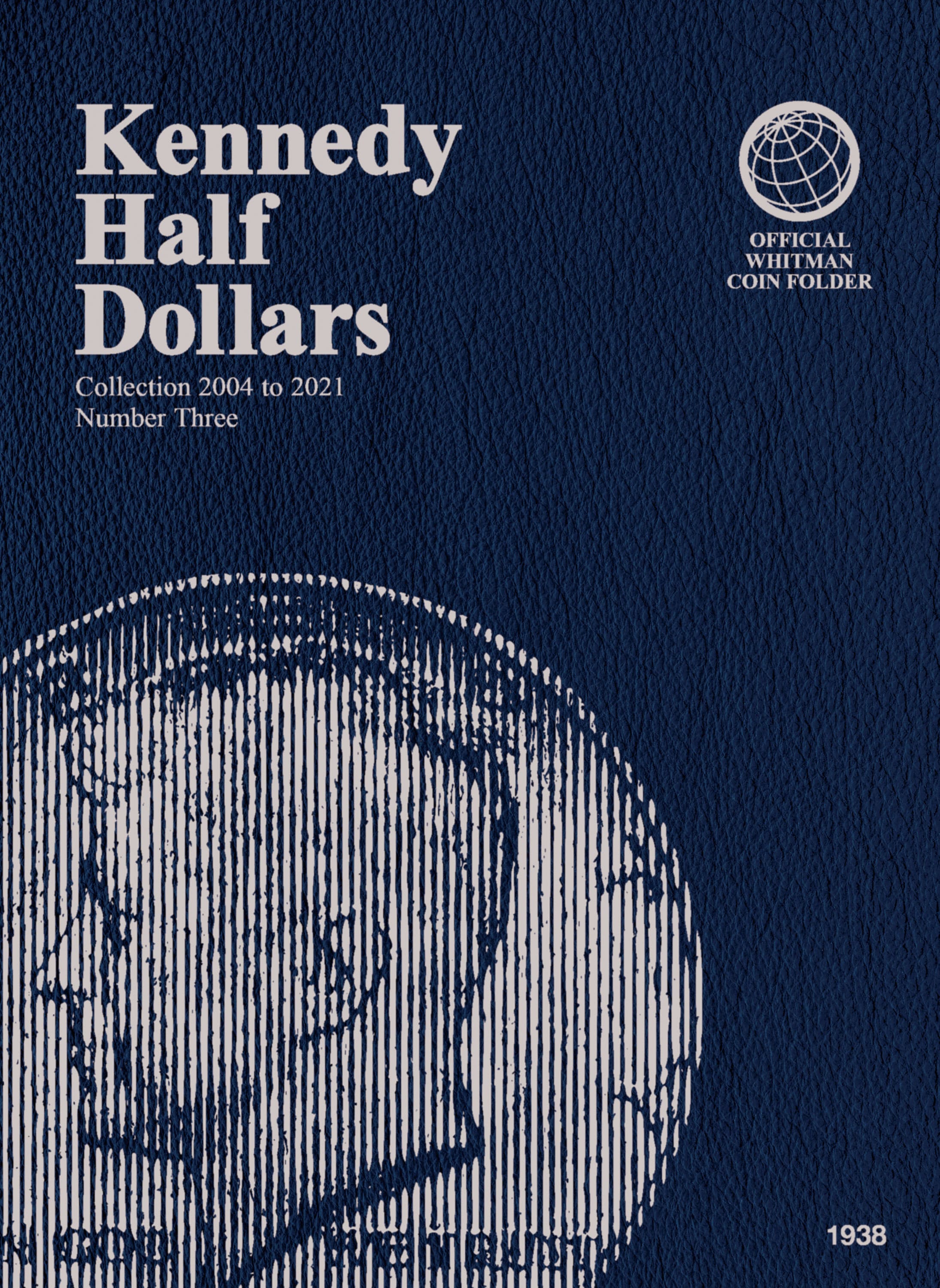 Official Whitman® Coin Folder – Kennedy Half Dollars Collection #3: 2004-2021