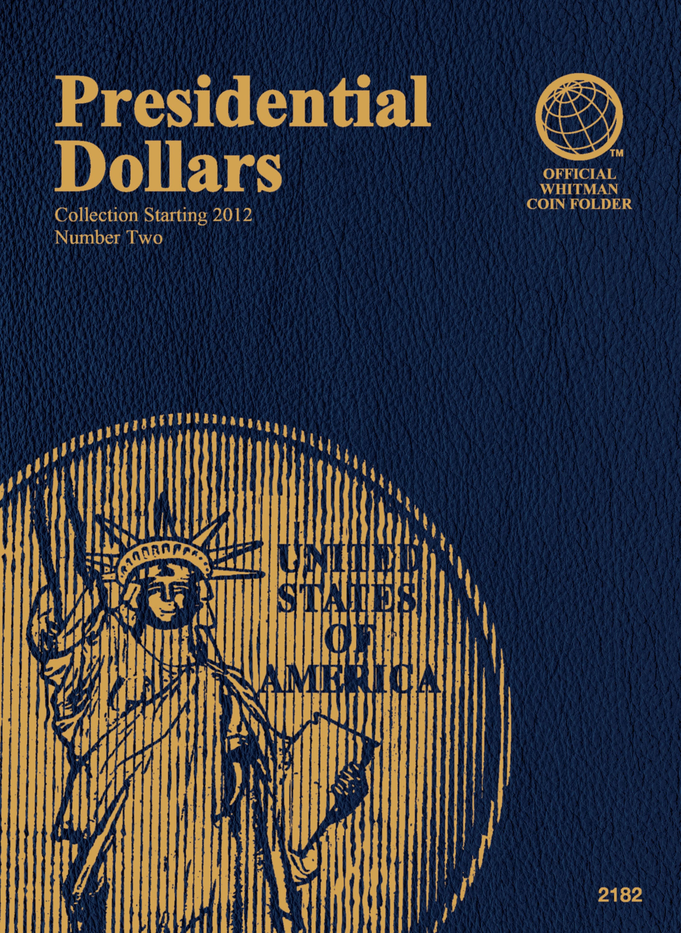 Official Whitman® Coin Folder – Presidential Dollars Collection #2: 2012-2016 (Single Mint)