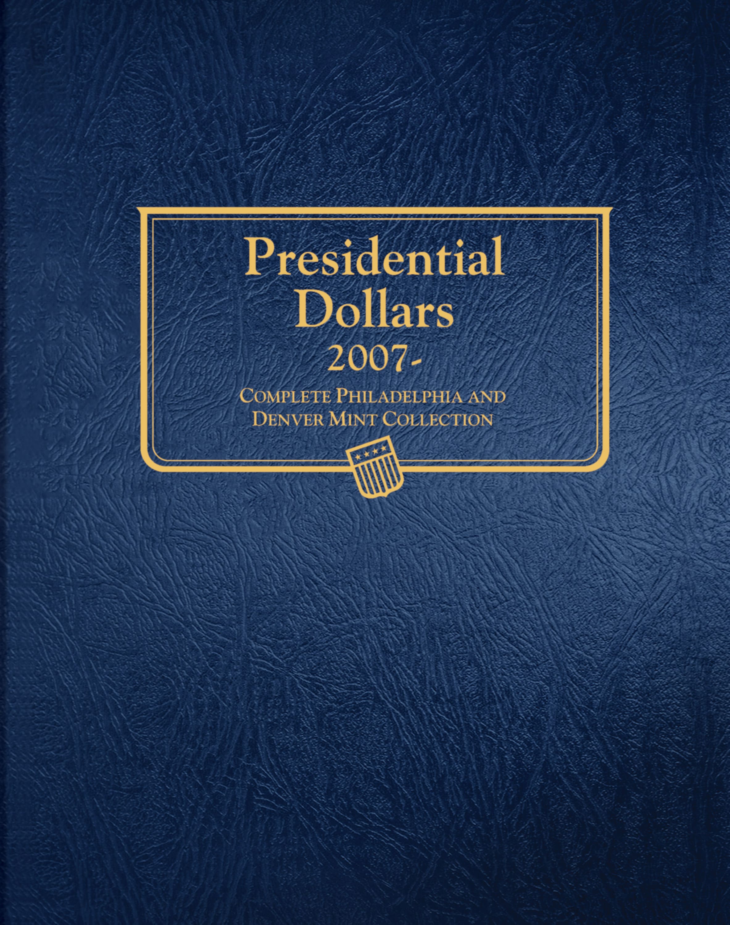 Whitman Classic® Coin Album – Presidential Dollars: Starting 2007 (P & D Mints)