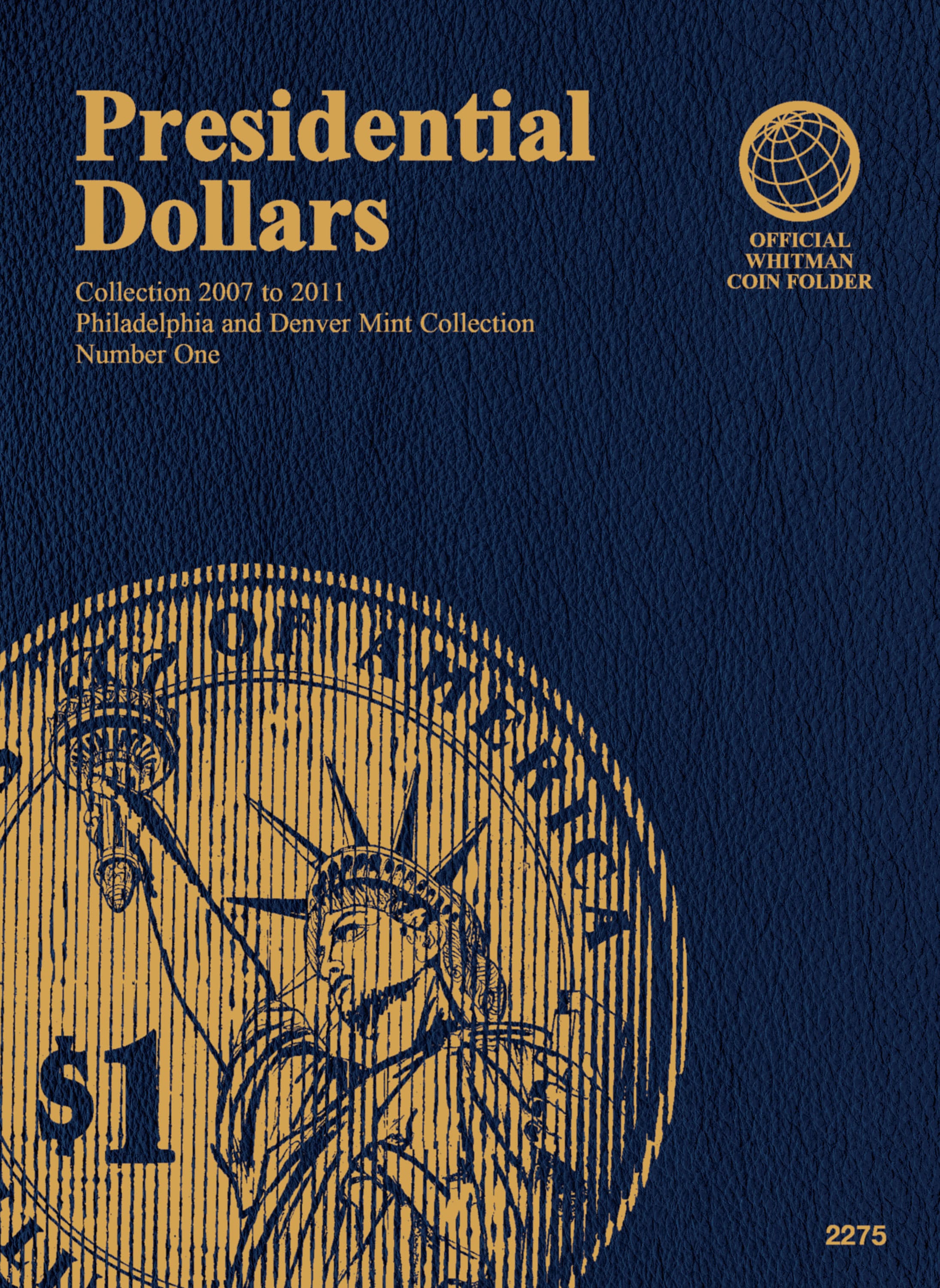 Official Whitman® Coin Folder – Presidential Dollars Collection #1: 2007-2011