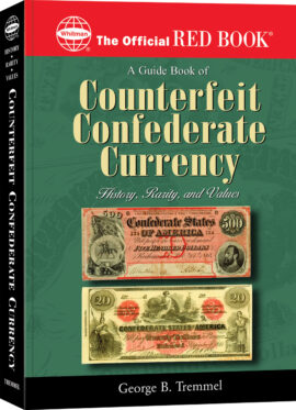 Professional Series: A Guide Book of Counterfeit Confederate Currency – History, Rarity, and Values
