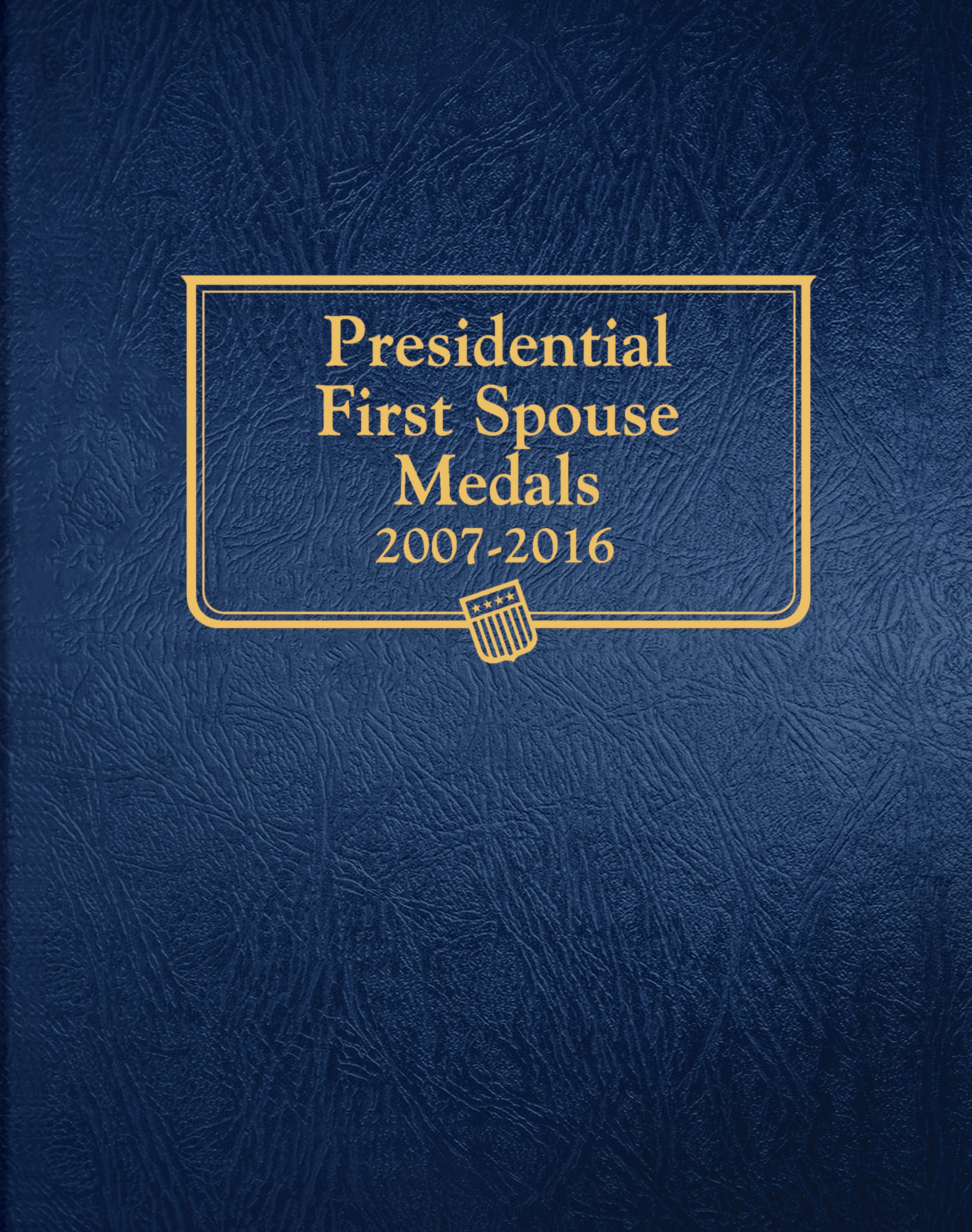 Whitman Classic® Coin Album – Presidential First Spouse Medals: 2007-2016