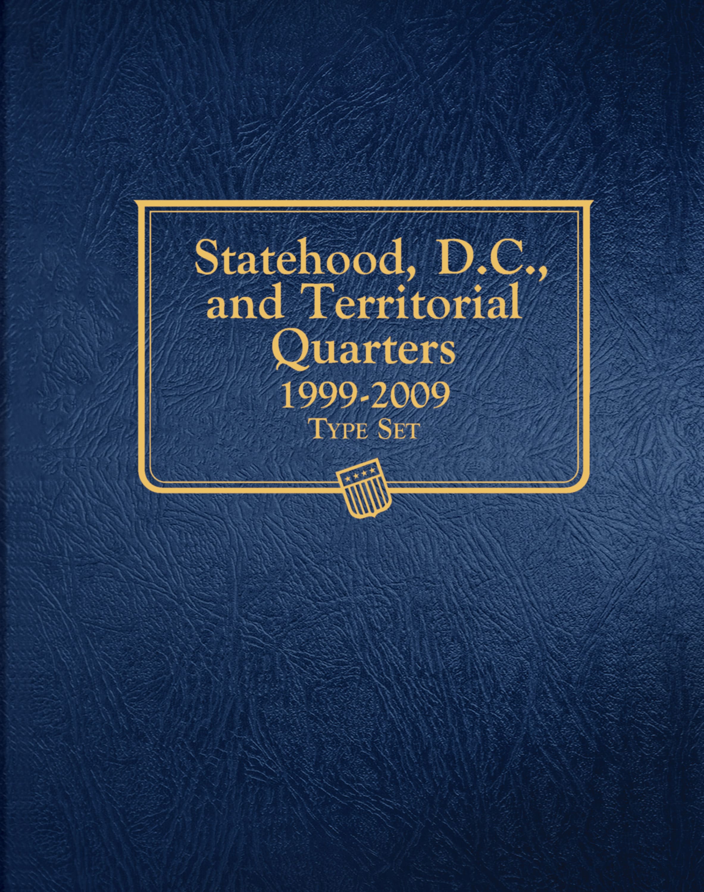 Whitman Classic® Coin Album – Statehood, D.C. & Territorial Quarters: 1999-2009 (Single Mint)