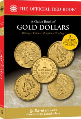 Red Book Series #12: A Guide Book of Gold Dollars - History, Values, Collecting