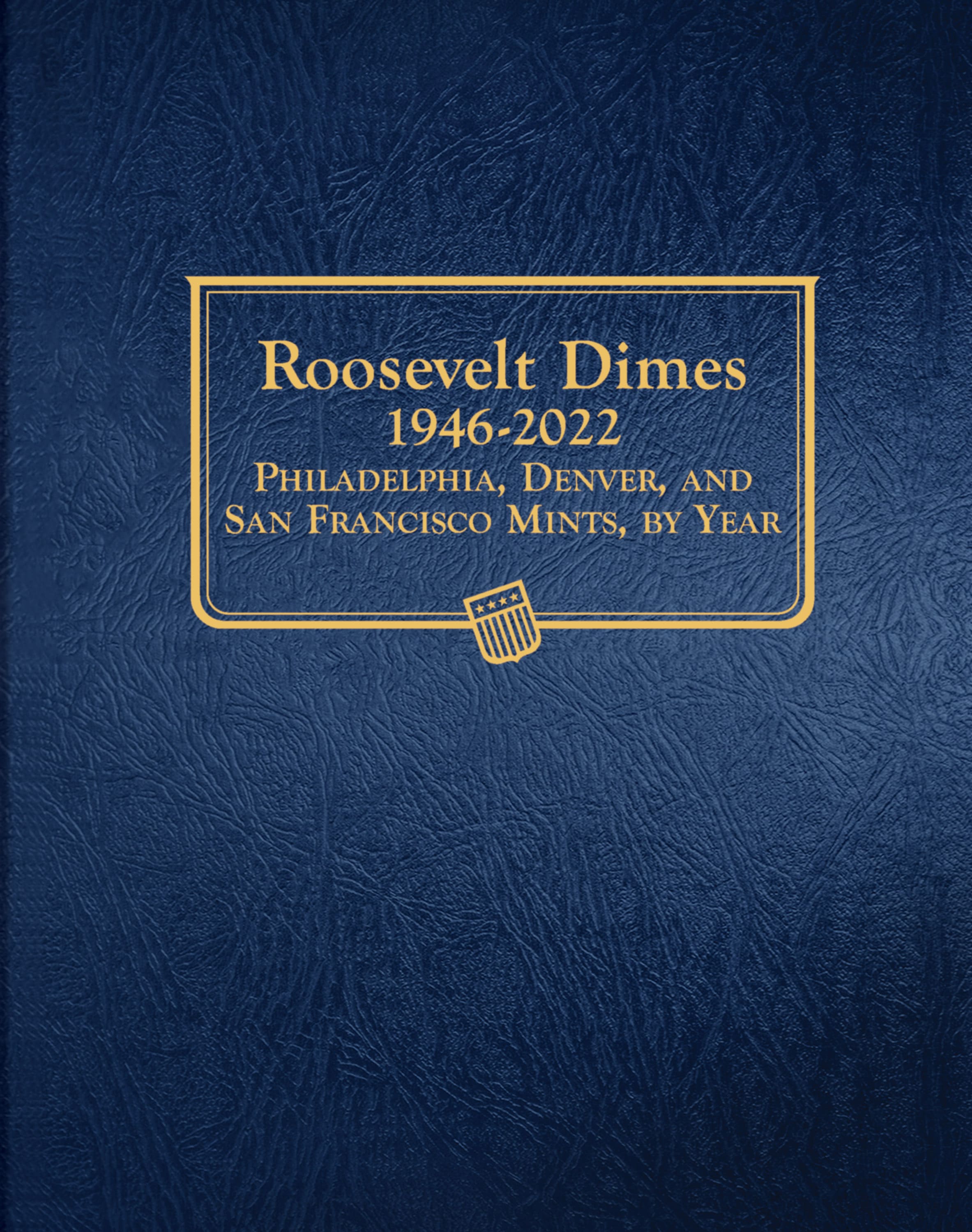 Whitman Classic® Coin Album – Roosevelt Dimes Volume #1: 1946-2022 (P, D, & S Mints)