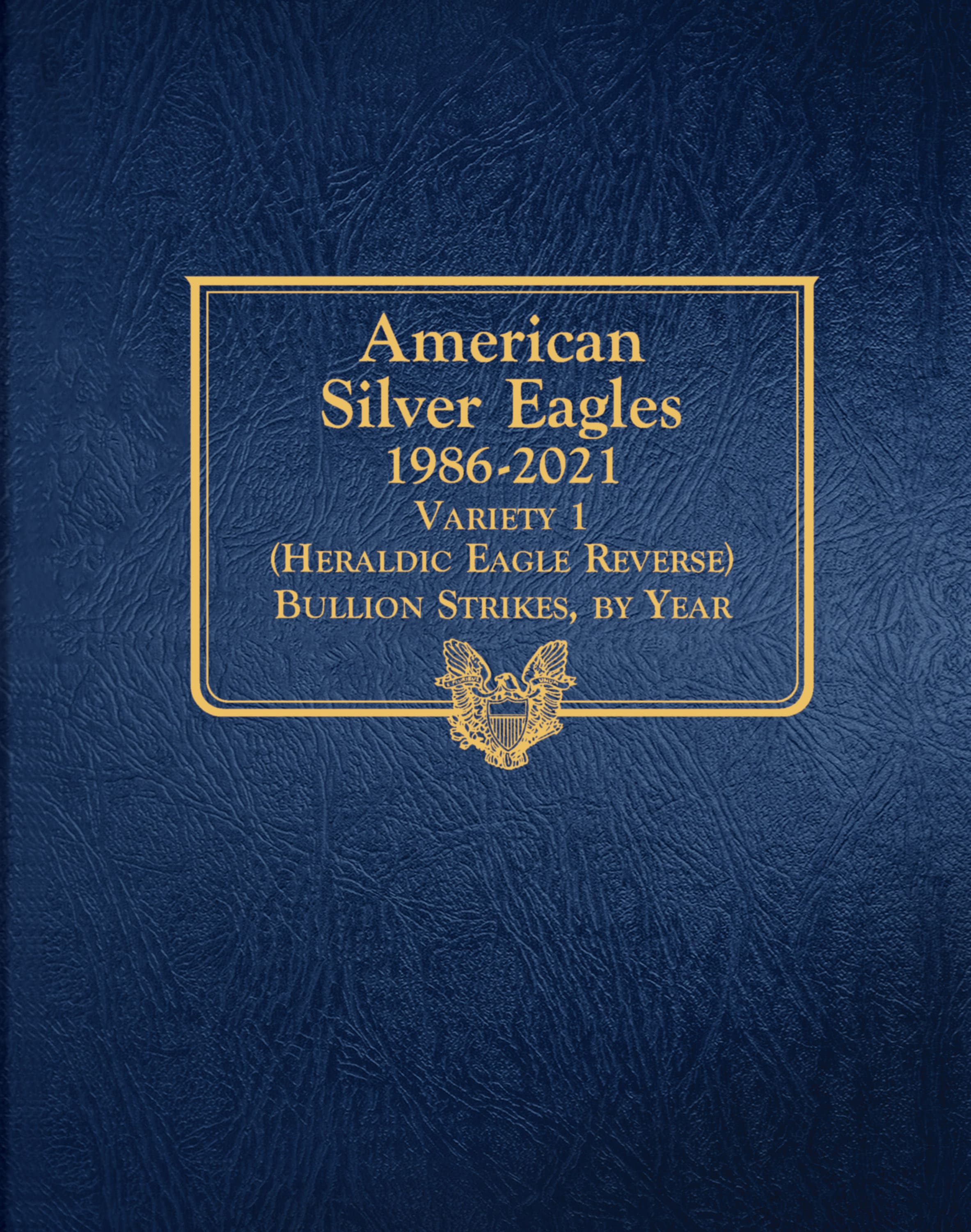 Whitman Classic® Coin Album – American Silver Eagles Variety 1: 1986-2021 (Single Mint)