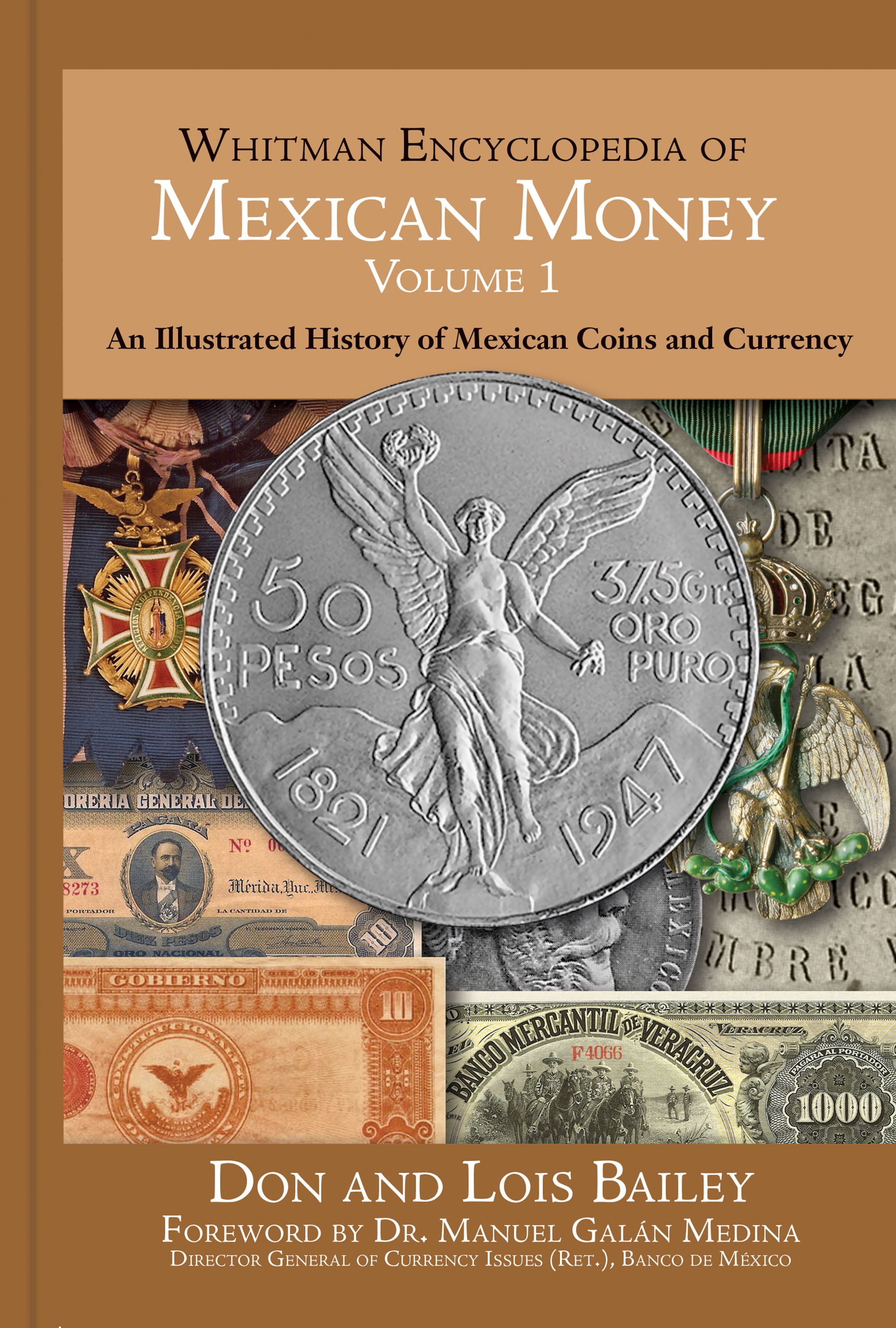 Whitman Encyclopedias: Whitman Encyclopedia of Mexican Money, Volume 1 – An Illustrated History of Mexican Coins and Currency