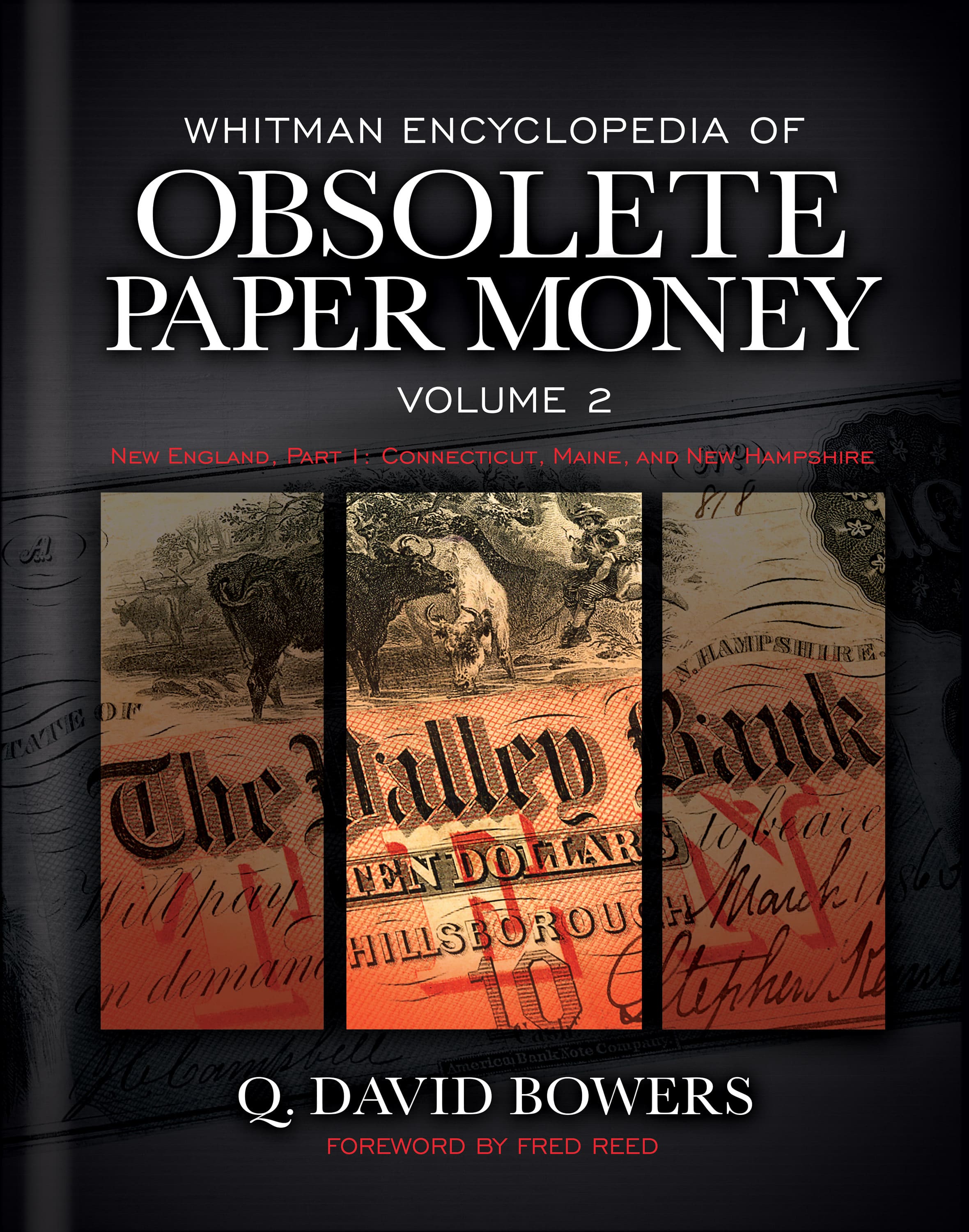 Whitman Encyclopedias: Whitman Encyclopedia of Obsolete Paper Money, Volume 2 – New England, Part 1: Connecticut, Maine, New Hampshire