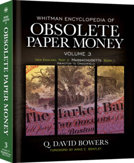Whitman Encyclopedias: Whitman Encyclopedia Obsolete Paper Money, Volume 3 – New England, Part 2 Massachusetts