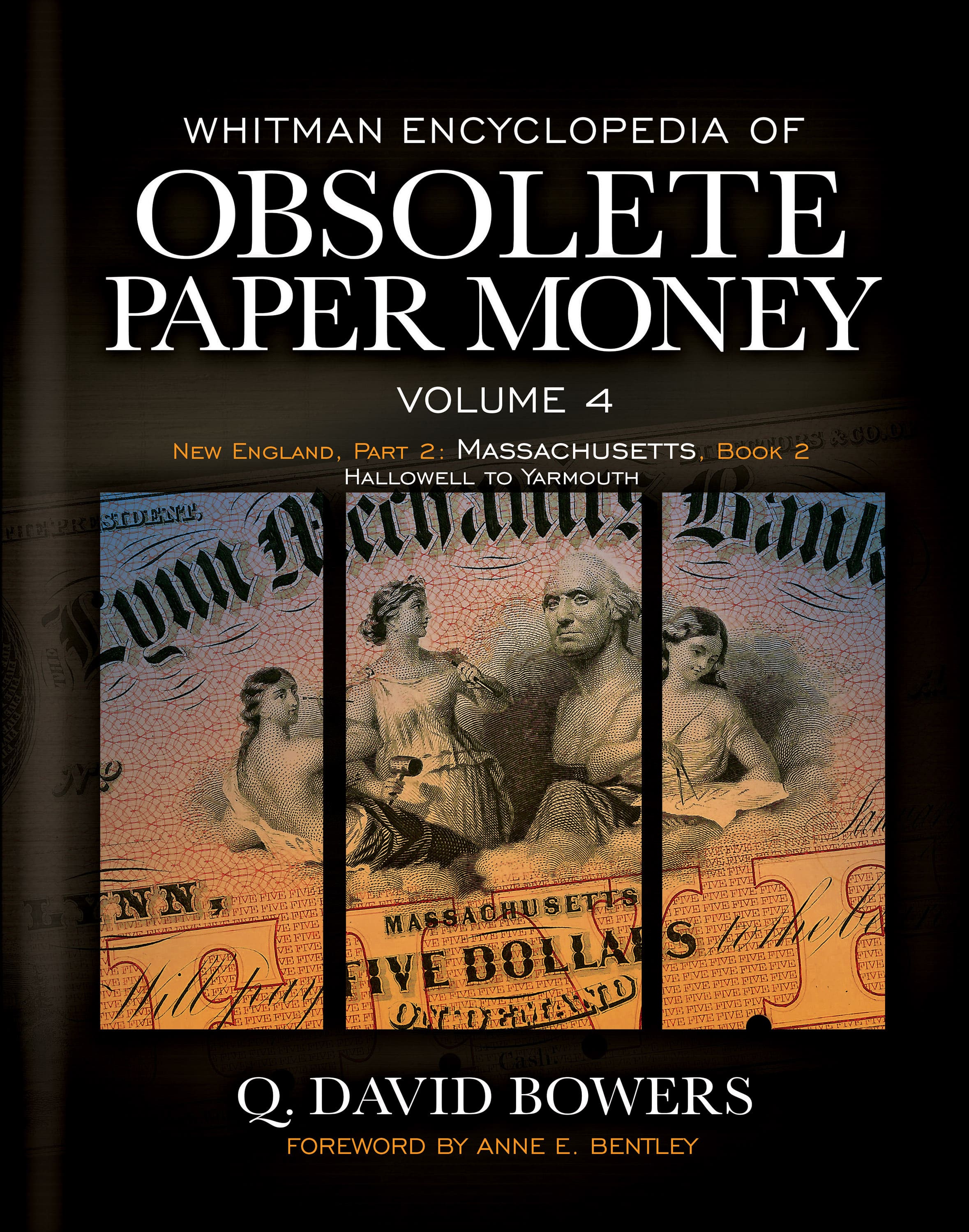 Whitman Encyclopedias: Whitman Encyclopedia of Obsolete Paper Money Volume 4 – New England, Part 2, Book 2 – Massachusetts cont’d