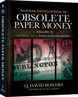 Whitman Encyclopedias: Whitman Encyclopedia of Obsolete Paper Money Volume 5 – New England, Part 3 – Rhode Island and Vermont