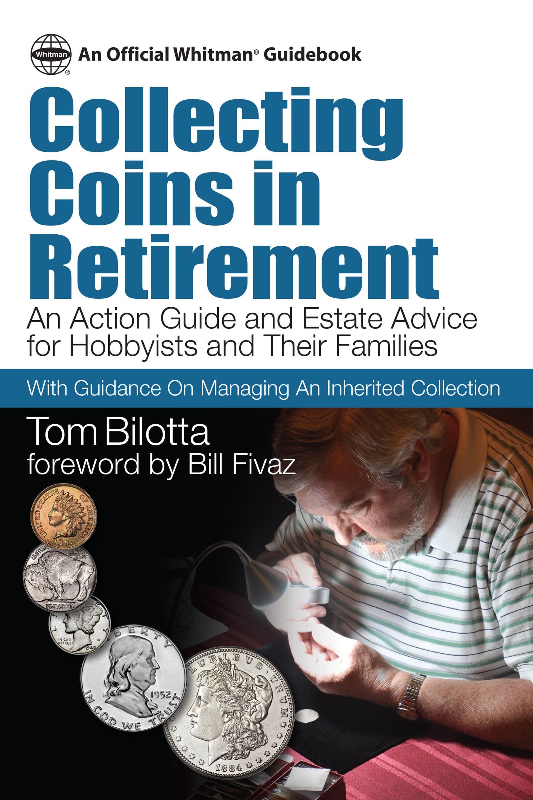 Collector Series: Collecting Coins in Retirement – Action Guide, Estate Advice