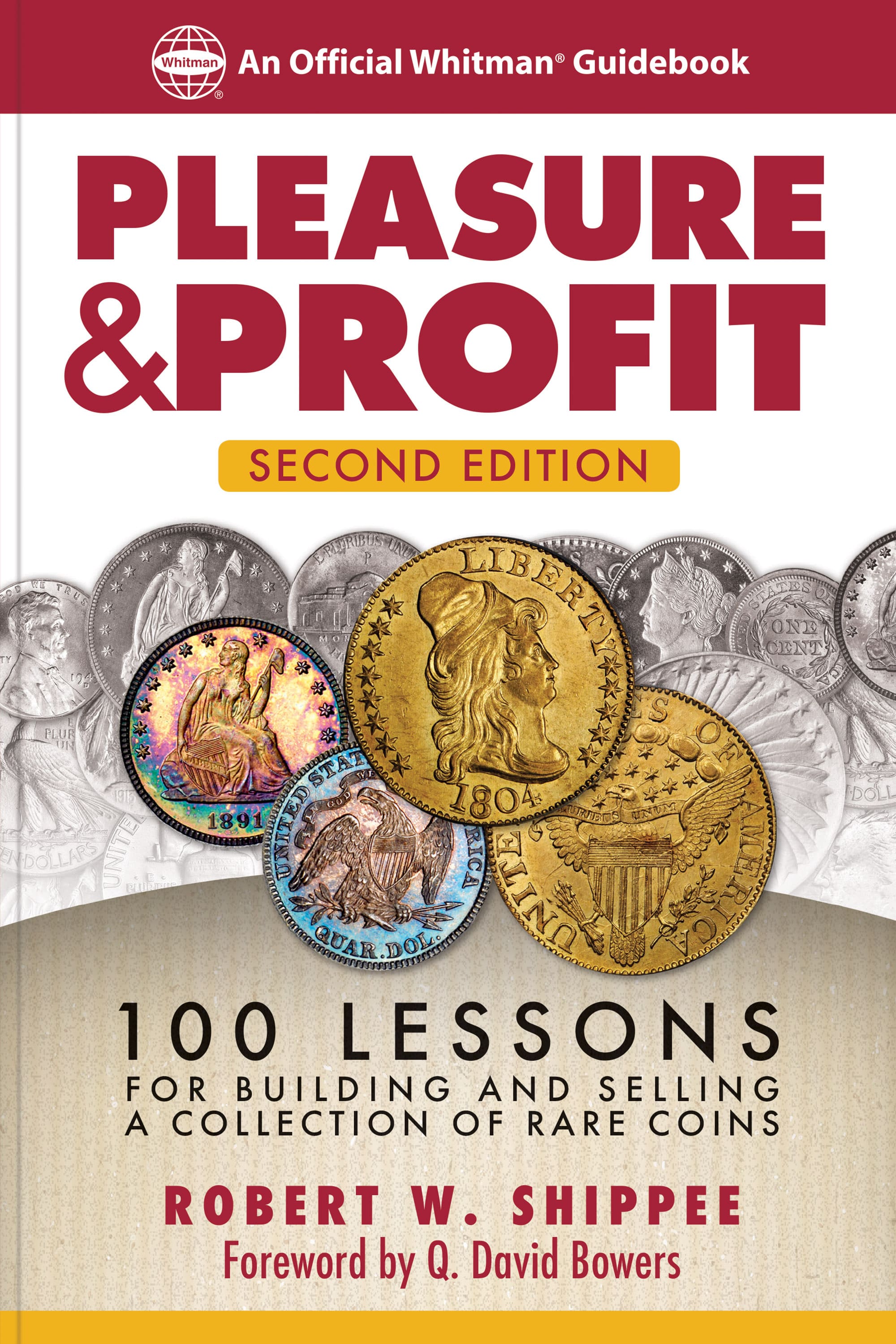 Collector Series: Pleasure & Profit – 100 Lessons for Building and Selling a Coin Collection