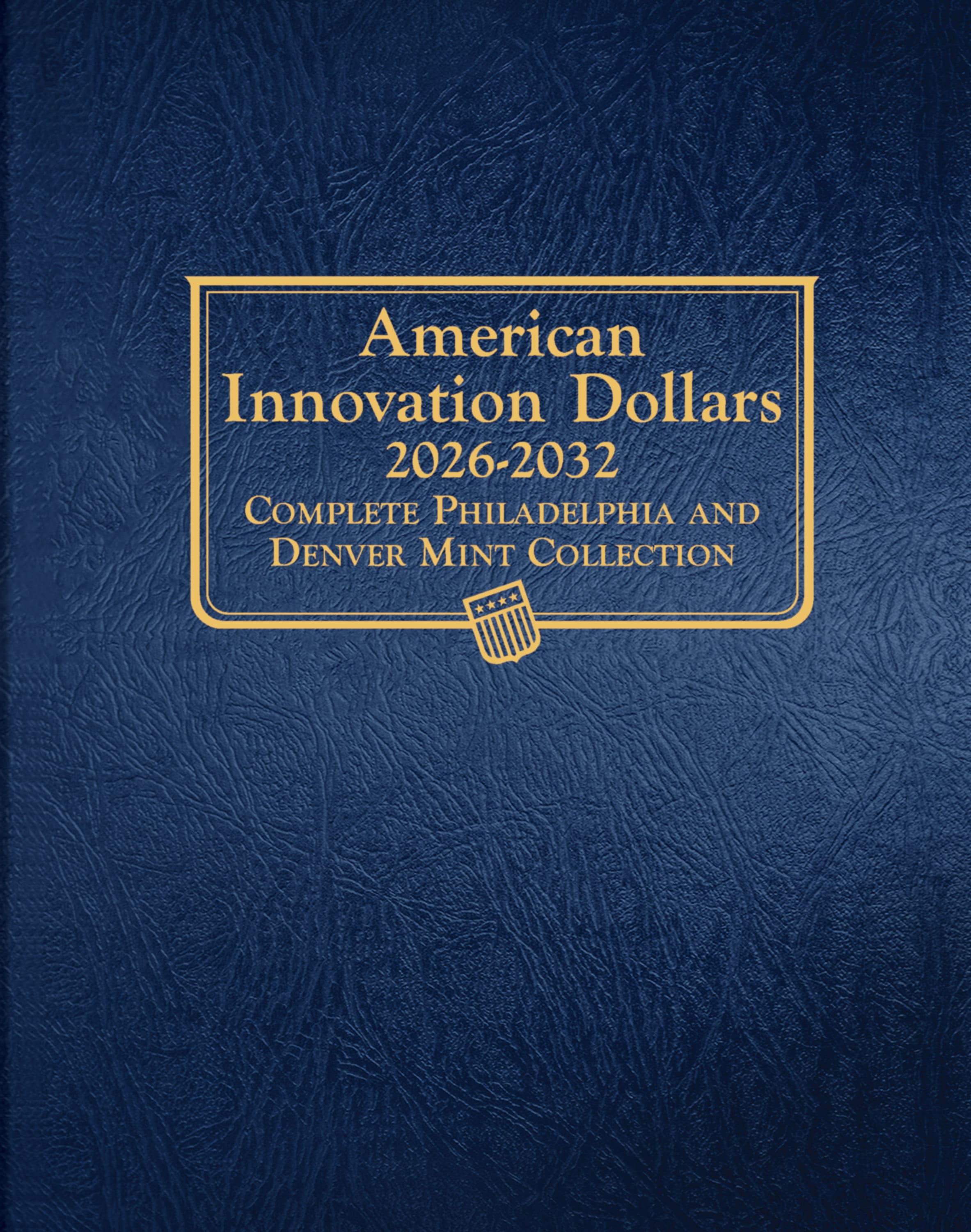 Whitman Classic® Coin Album – American Innovation Dollars Volume #2: 2026-2032 (P & D Mints)
