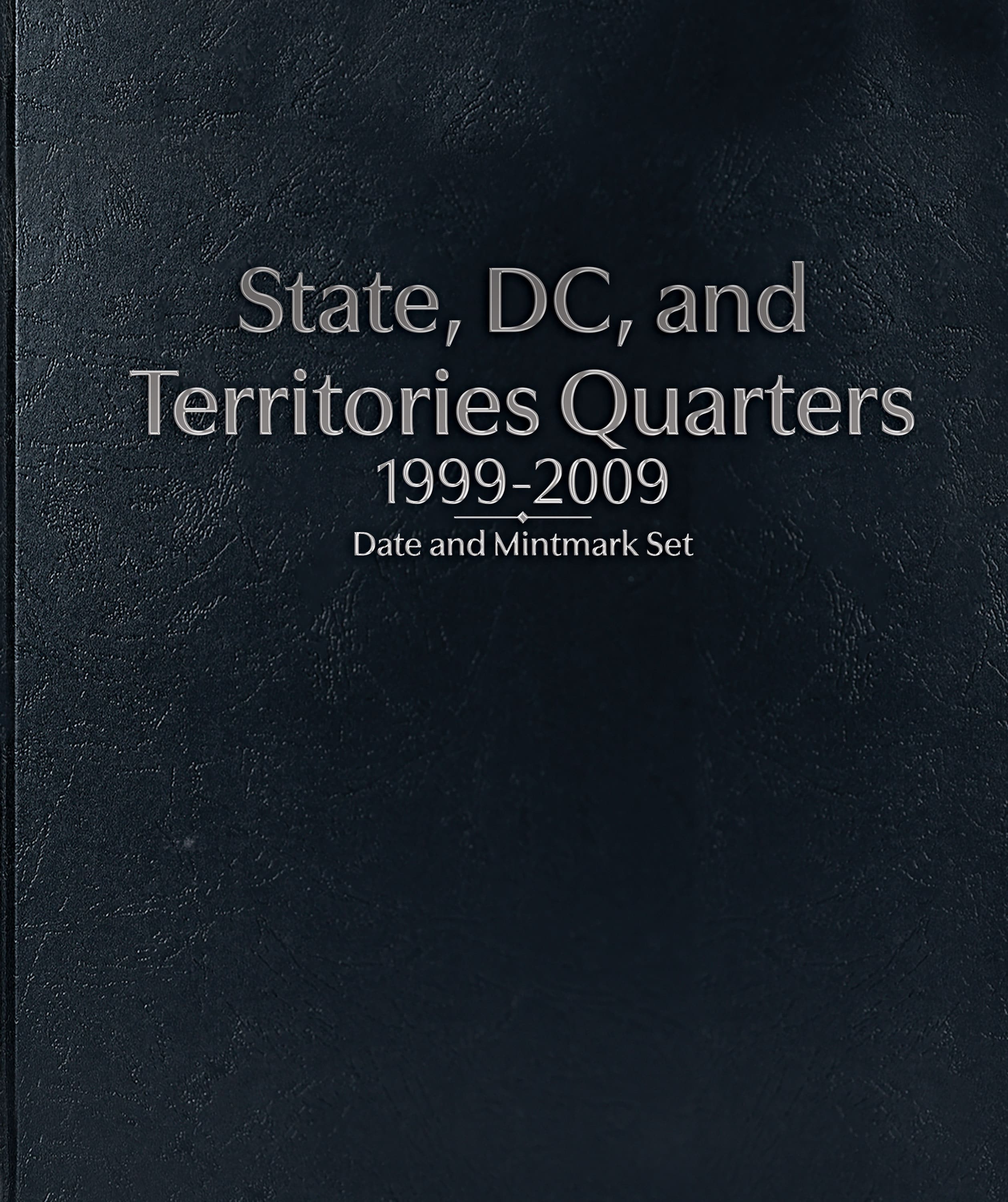 Whitman Prestige Coin Album – State, D.C., and Territories Quarters: 1999-2009 Date & Mintmark Set