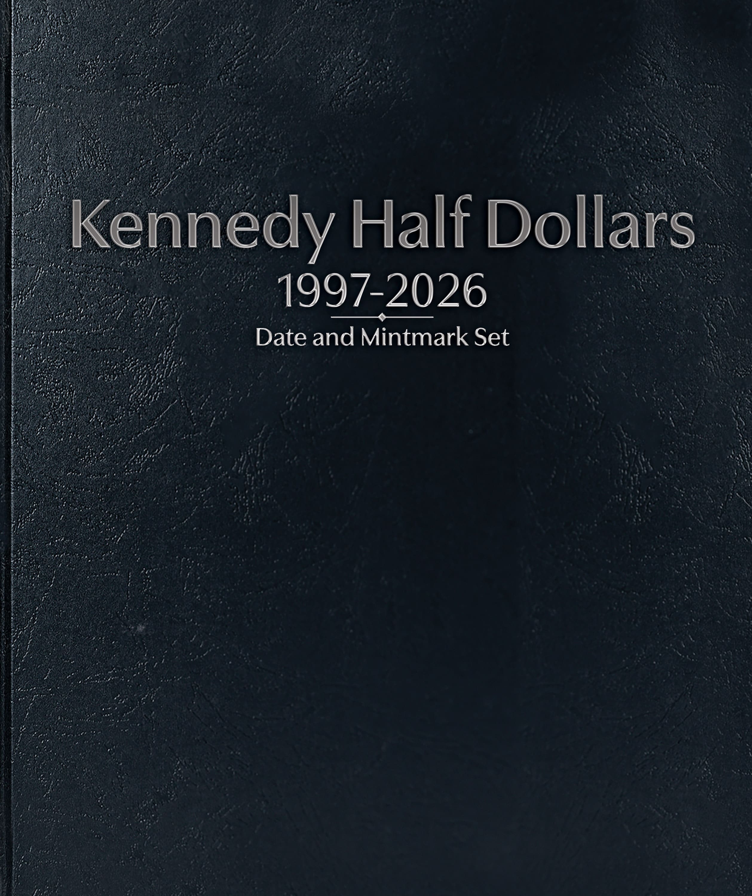 Whitman Prestige Coin Album – Kennedy Half Dollars: 1997-2026 Date & Mintmark Set