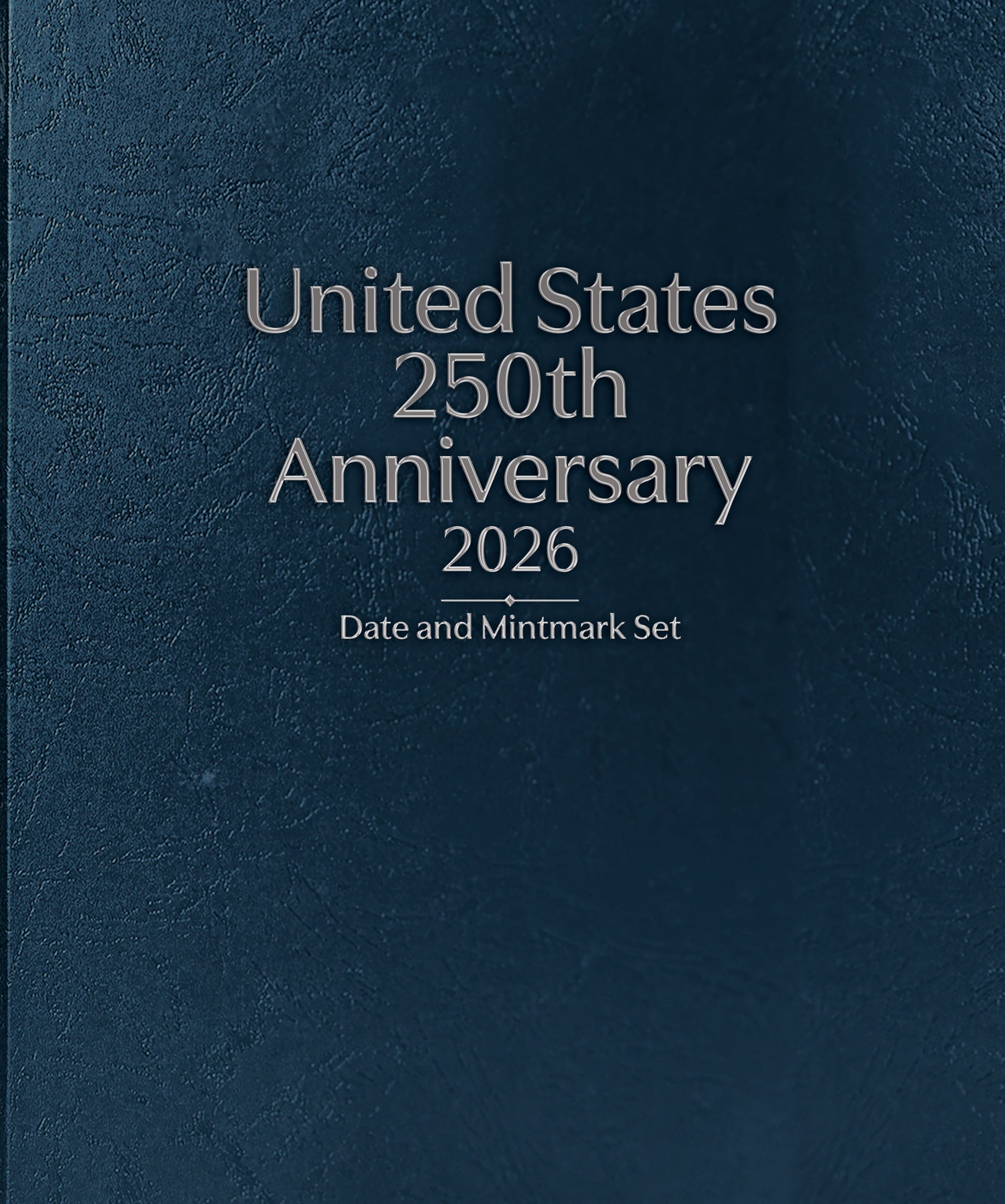 Whitman Prestige™ Coin Album – United States 250th Anniversary Collection: 2026 Date & Mintmark Set