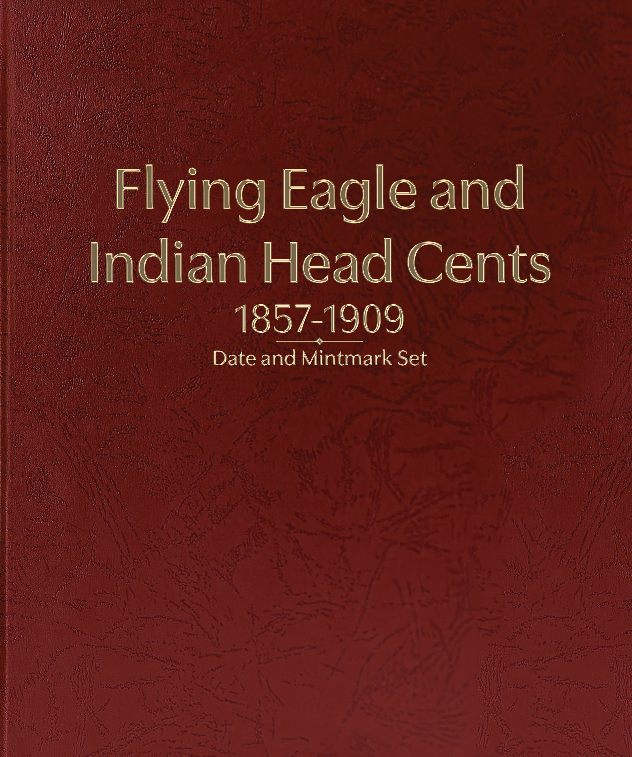 Whitman Prestige™ Coin Album – Flying Eagle & Indian Head Cents 1857-1909 Date and Mintmark Set