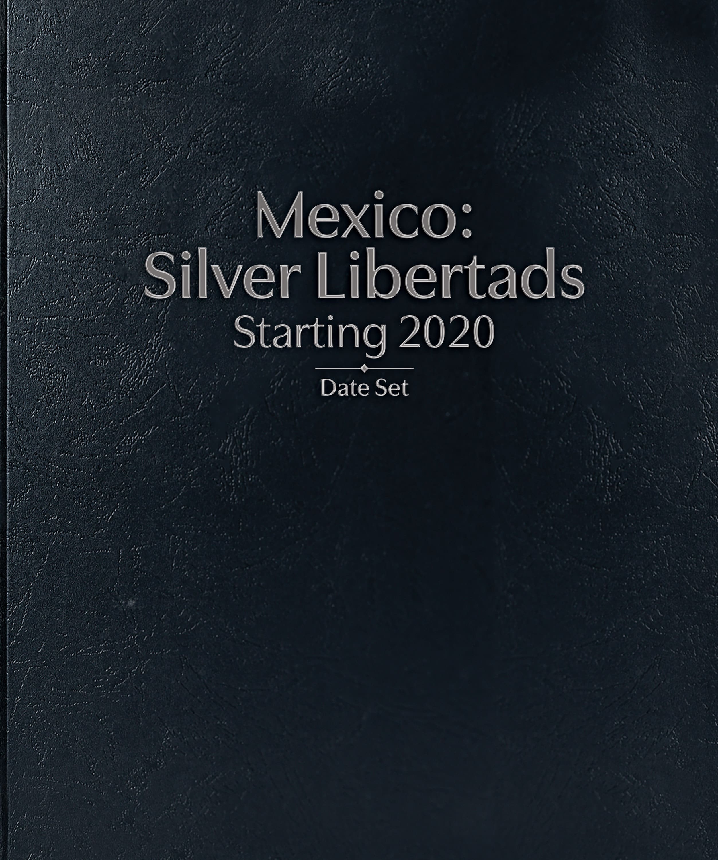 Whitman Prestige™ Coin Album – Mexico Silver Libertads: Starting 2020 Date Set