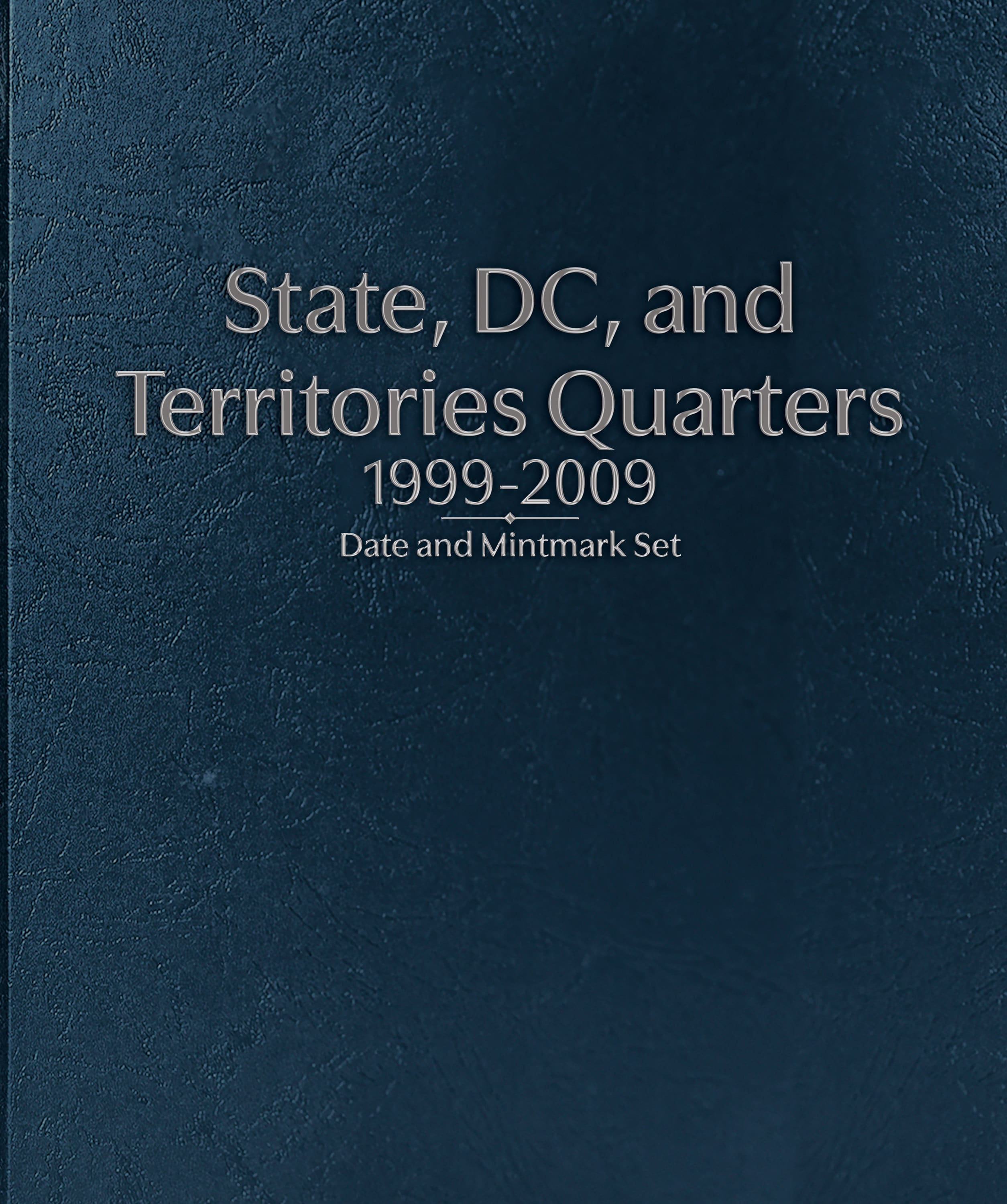 Whitman Prestige Coin Album – State, D.C., and Territories Quarters: 1999-2009 Date & Mintmark Set