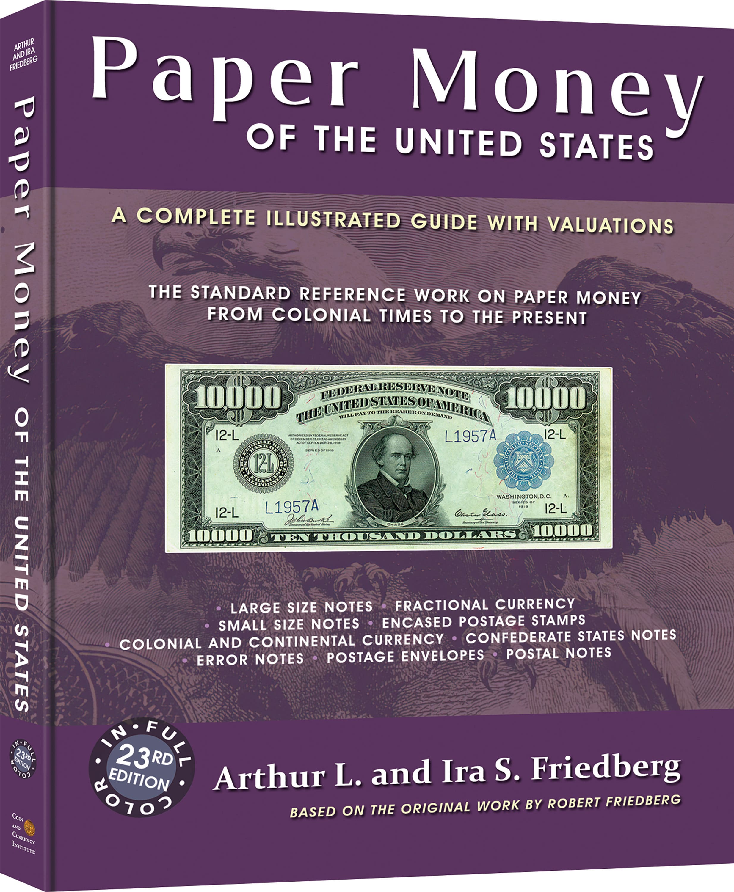 Paper Money of the United States – A Completed Illustrated Guide with Valuations