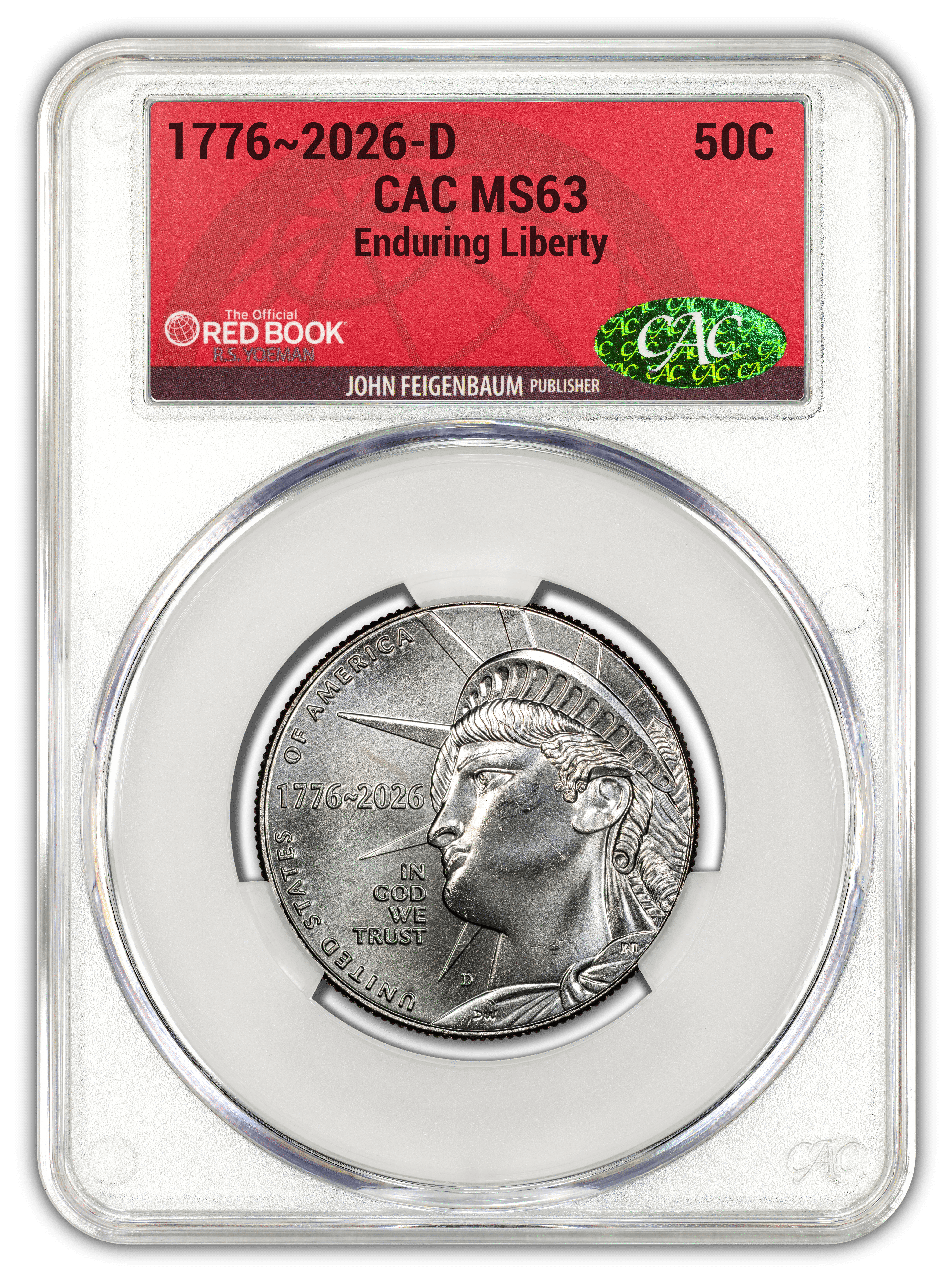 1776~2026-D Enduring Liberty Half Dollar - CAC MS63 Official Red
