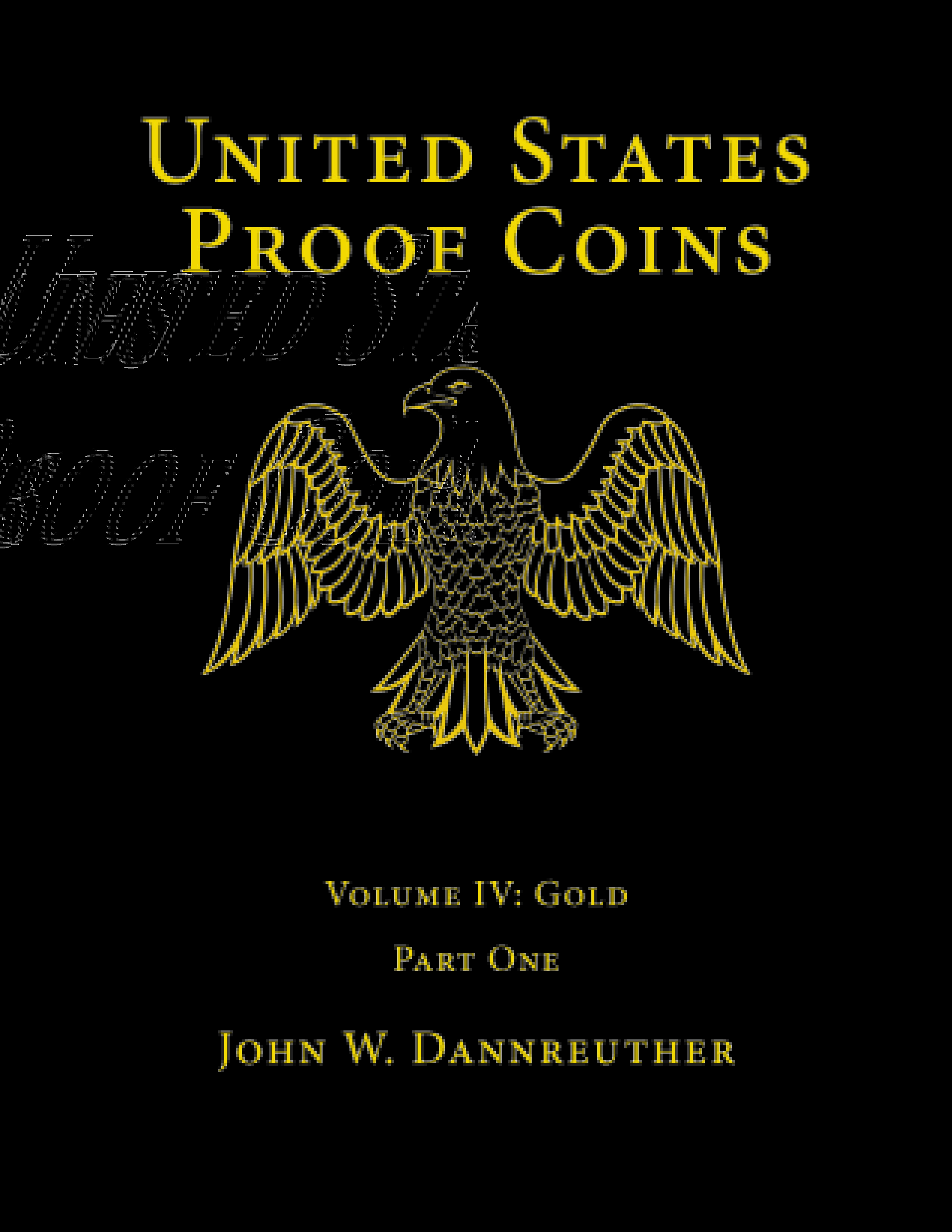 United States Proof Coins, Volume IV: Gold (Deluxe Hardcover Two-Book Slipcased Set)