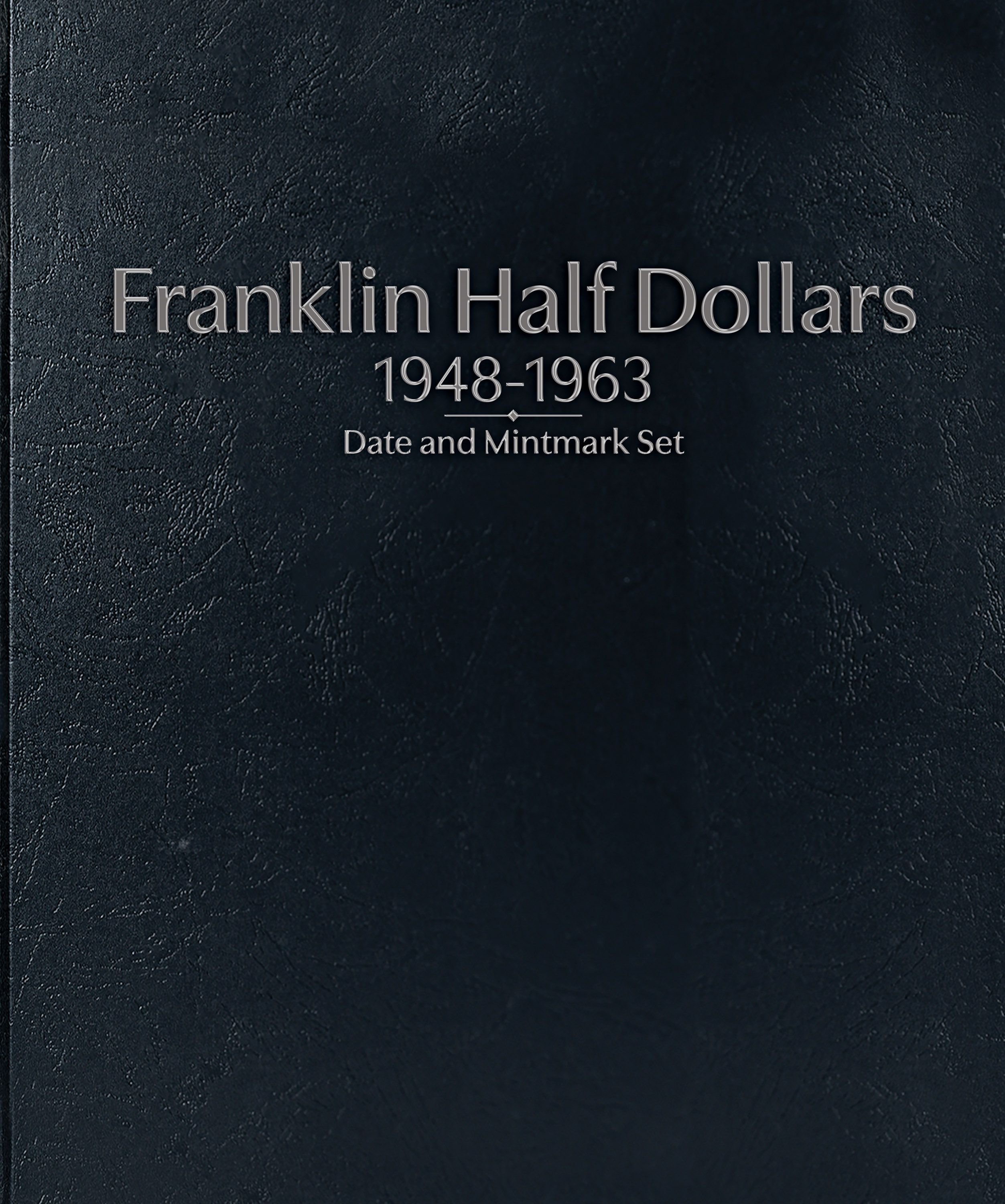 Whitman Prestige Coin Album – Franklin Half Dollars: 1948-1963 Date & Mintmark Set