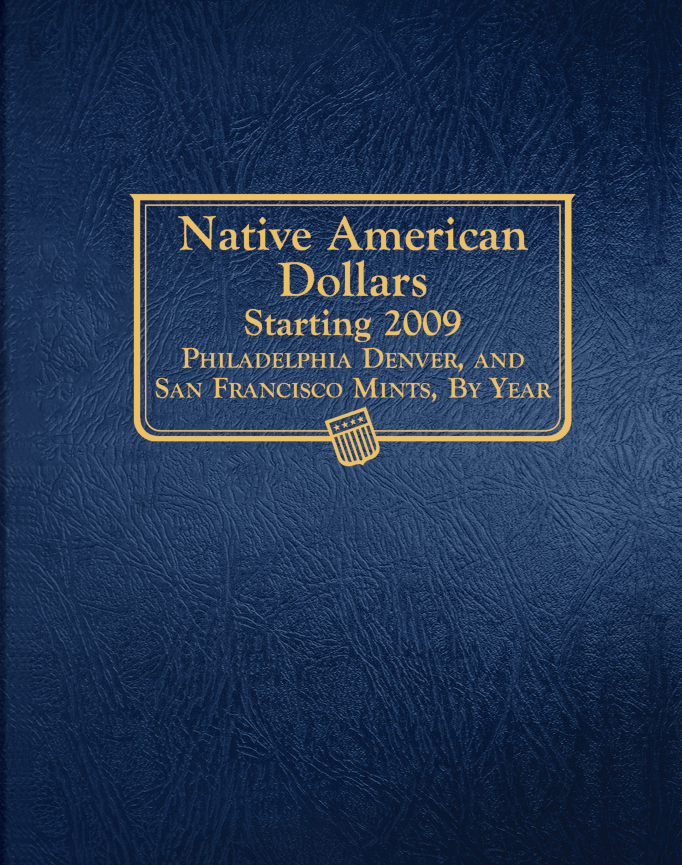 Whitman Classic® Coin Album – Native American Dollars: Starting 2009 (P, D, & S Mints)
