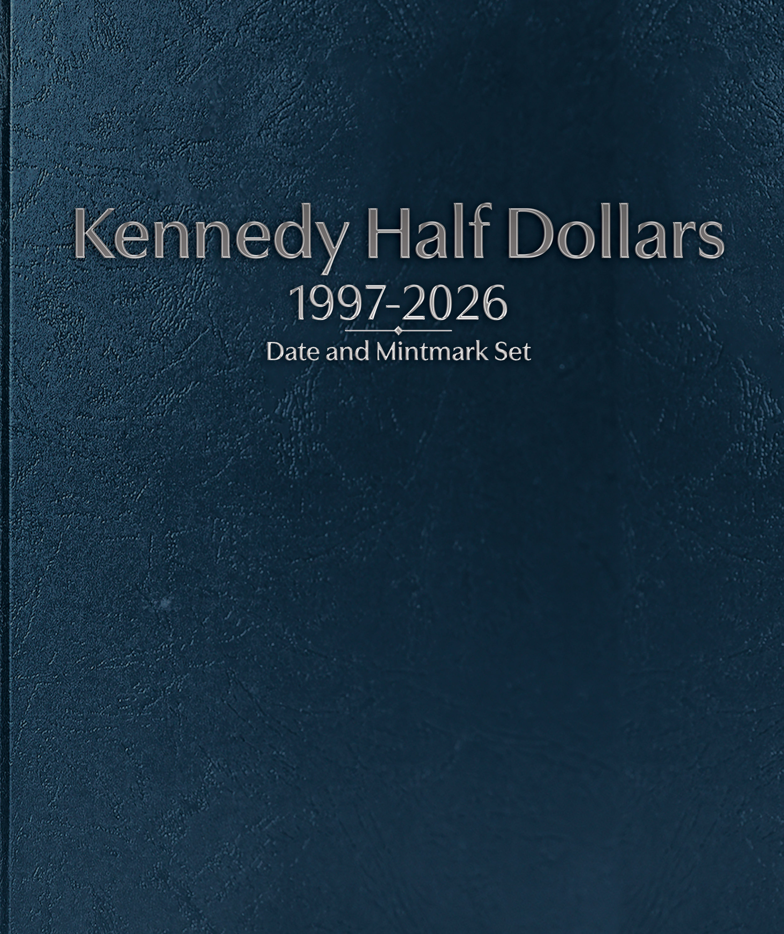 Whitman Prestige Coin Album – Kennedy Half Dollars: 1997-2026 Date & Mintmark Set