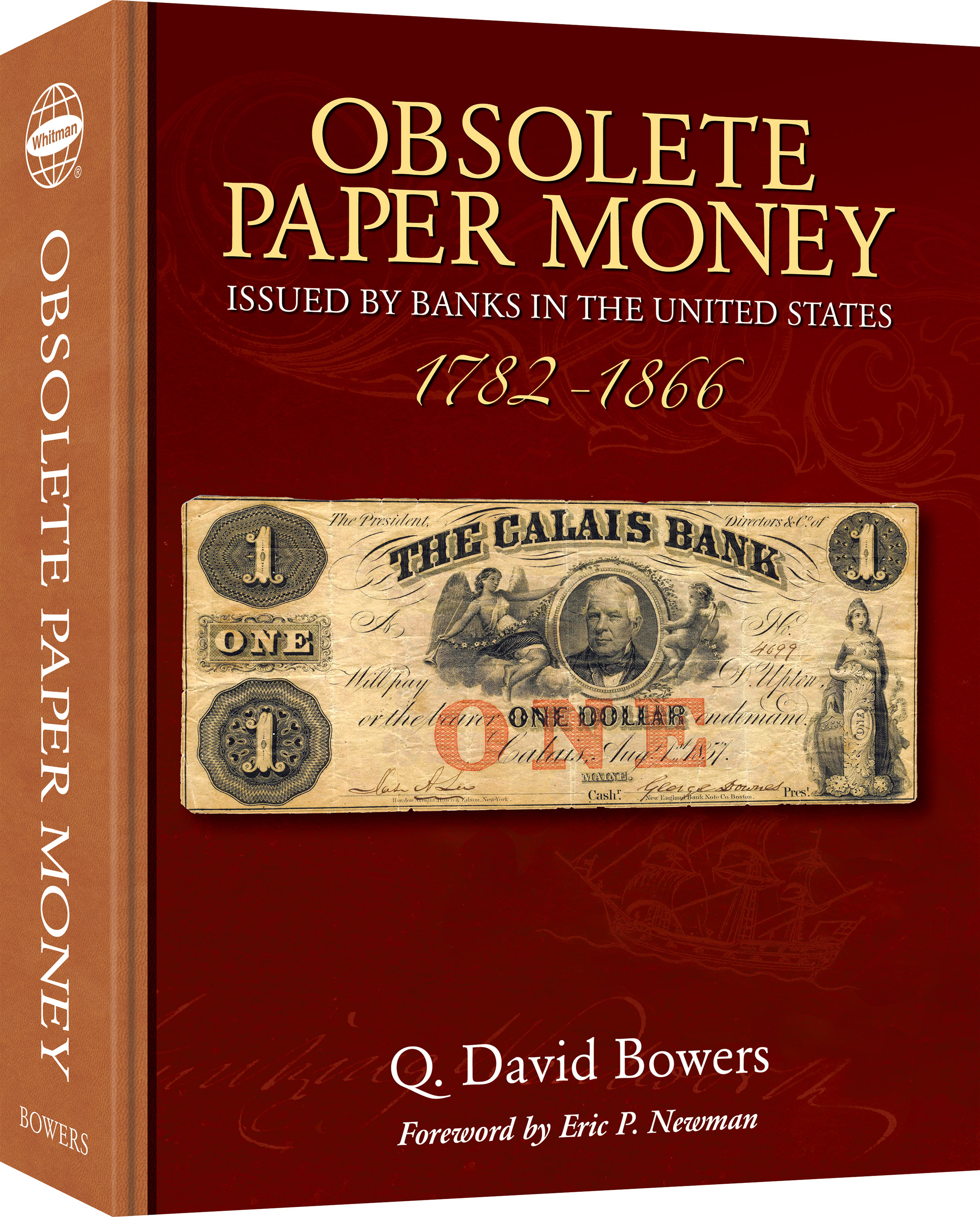 Obsolete Paper Money Issued by Banks in the United States, 1782-1866 – A Study and Appreciation for the Numismatist and Historian