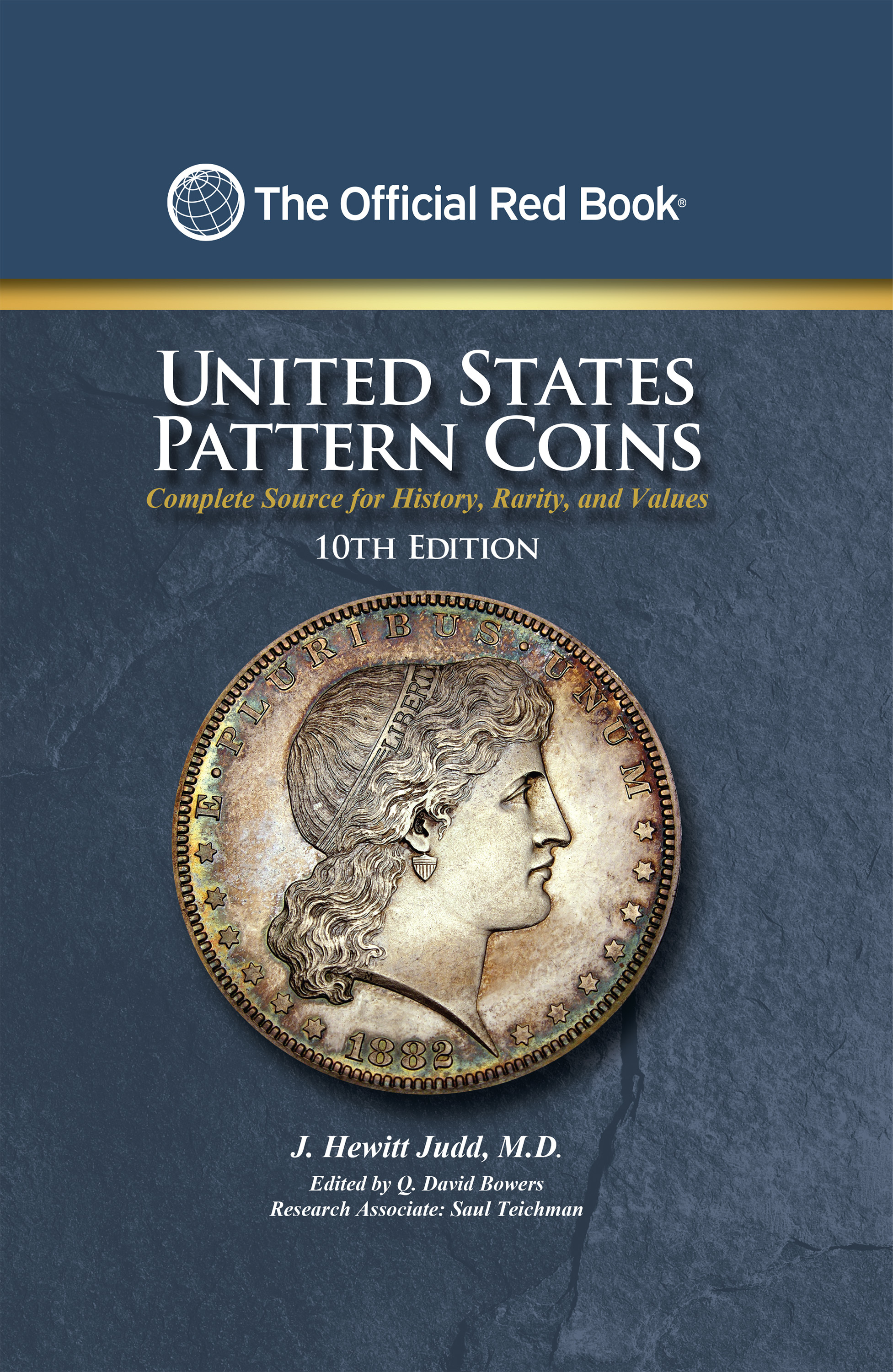 United States Pattern Coins – Experimental and Trial Pieces: Complete Source for History, Rarity, and Values – Hardback