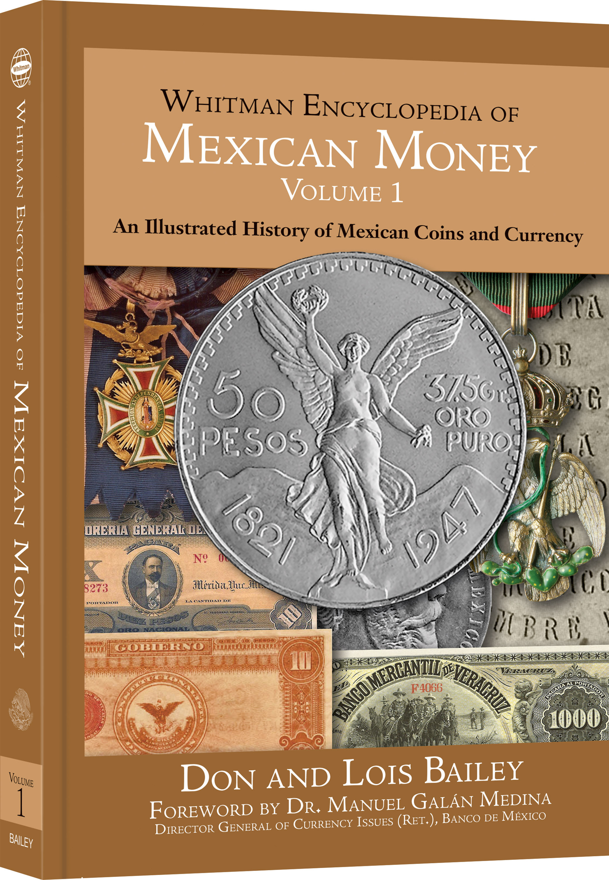 Whitman Encyclopedias: Whitman Encyclopedia of Mexican Money, Volume 1 – An Illustrated History of Mexican Coins and Currency – Hardback