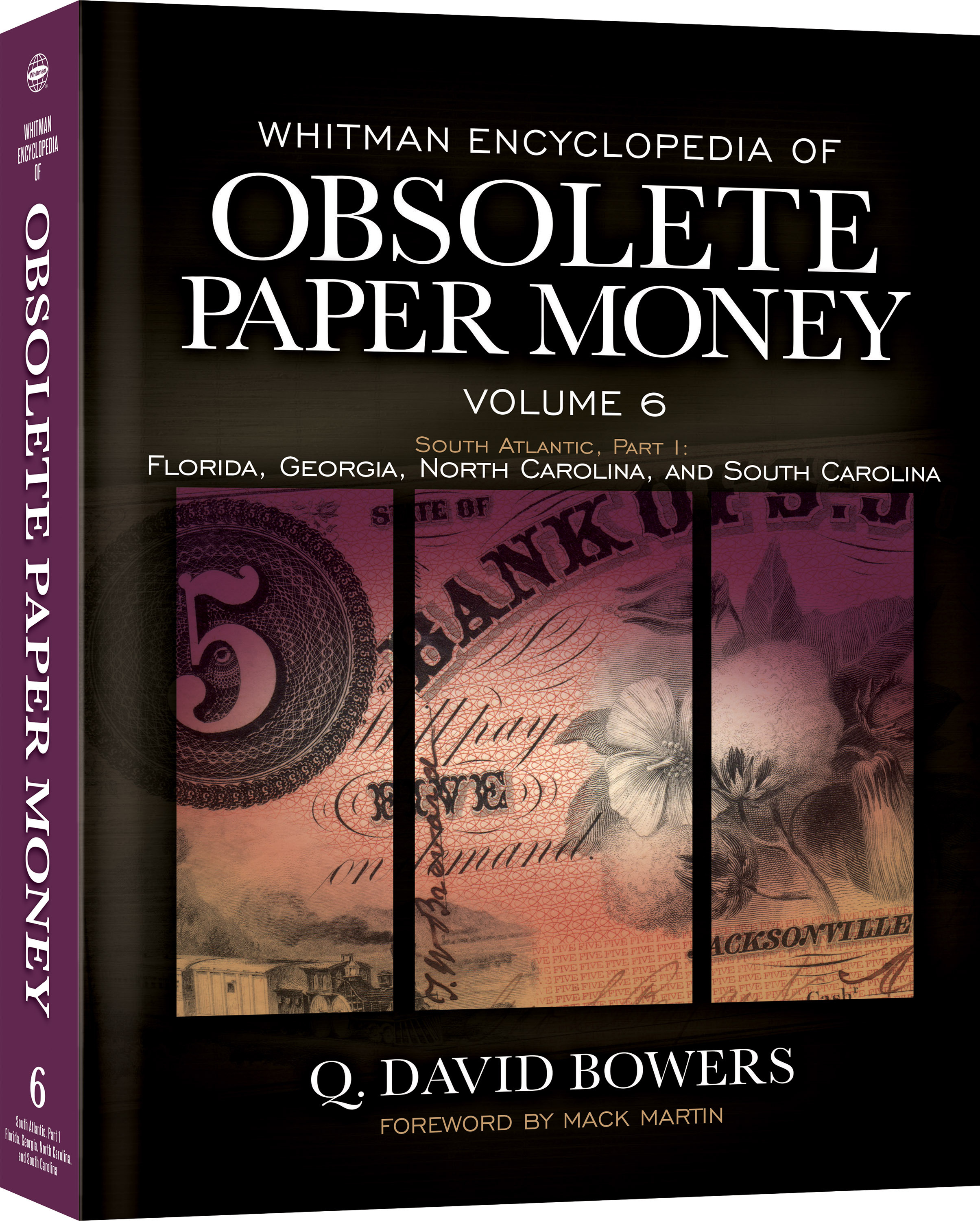 Whitman Encyclopedias: Whitman Encyclopedia of Obsolete Paper Money, Volume 6 – South Atlantic, Part 1 – Florida, Georgia, North Carolina, South Carolina – Hardback