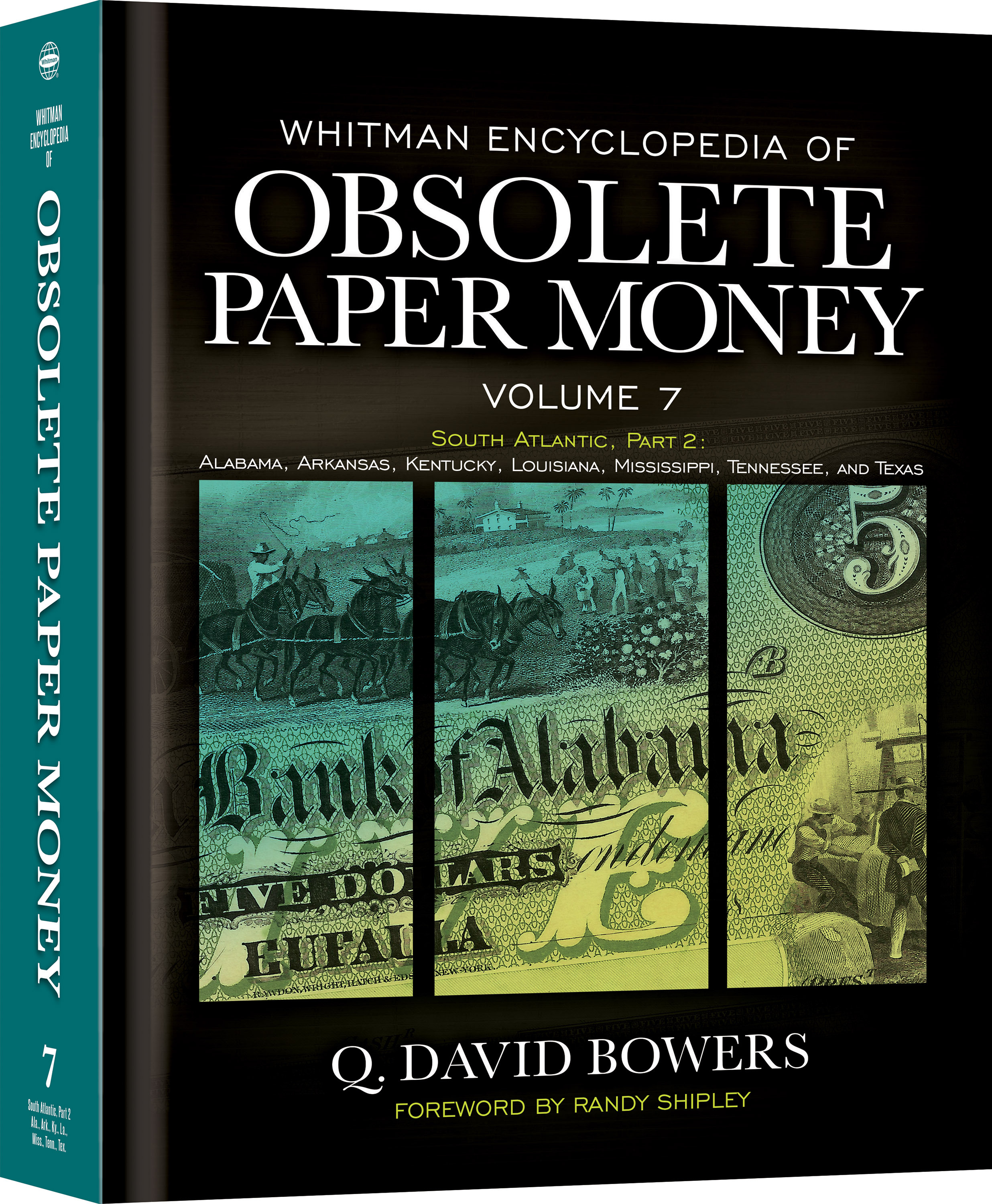 Whitman Encyclopedias: Whitman Encyclopedia of Obsolete Paper Money, Volume 7 – South Atlantic, Part 2 – Alabama, Arkansas, Kentucky, Louisiana, Mississippi, Tennessee, Texas – Hardback