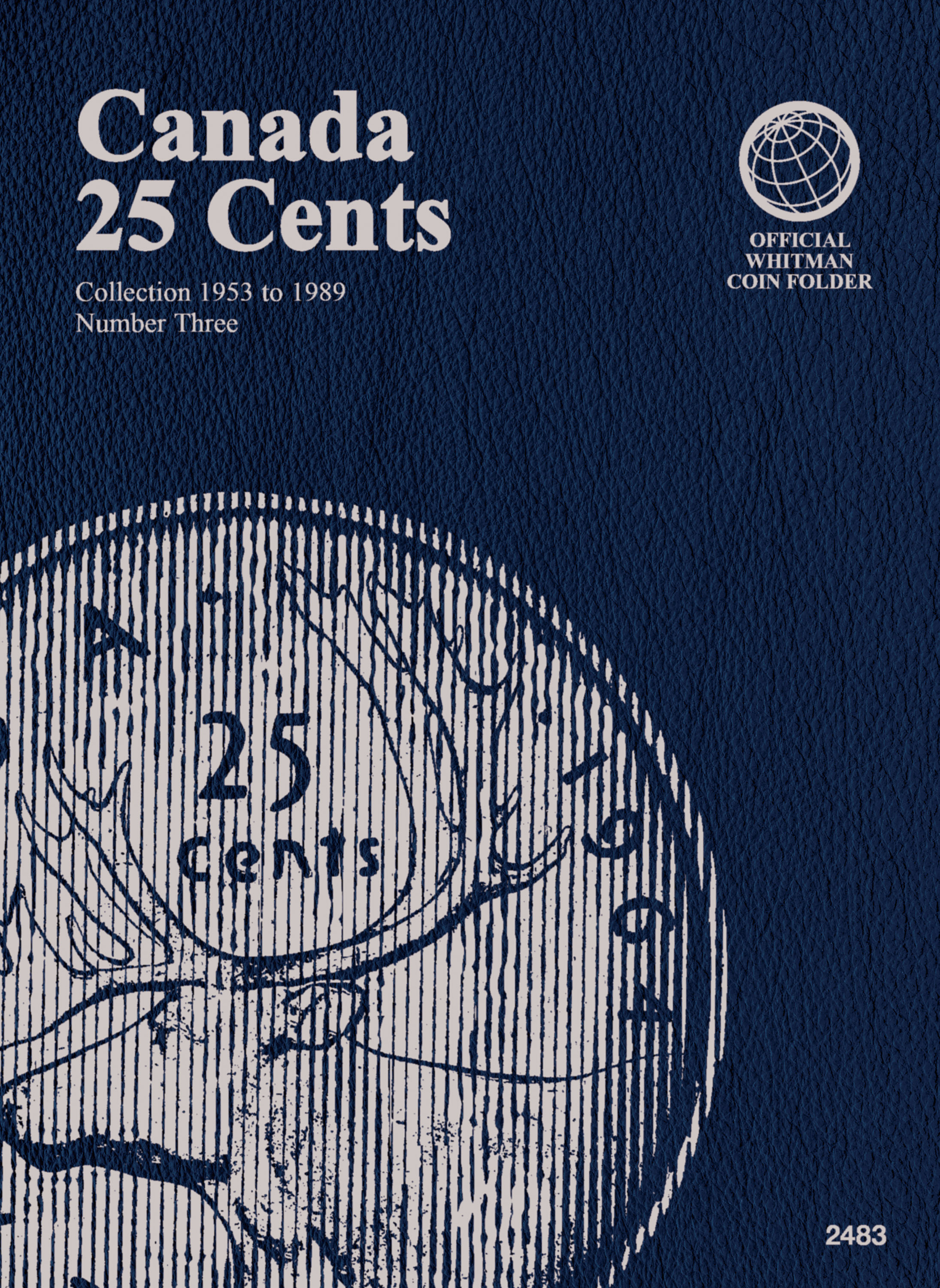 Official Whitman® Coin Folder – Canada Quarters (25 Cents) Collection #3: 1953-1989