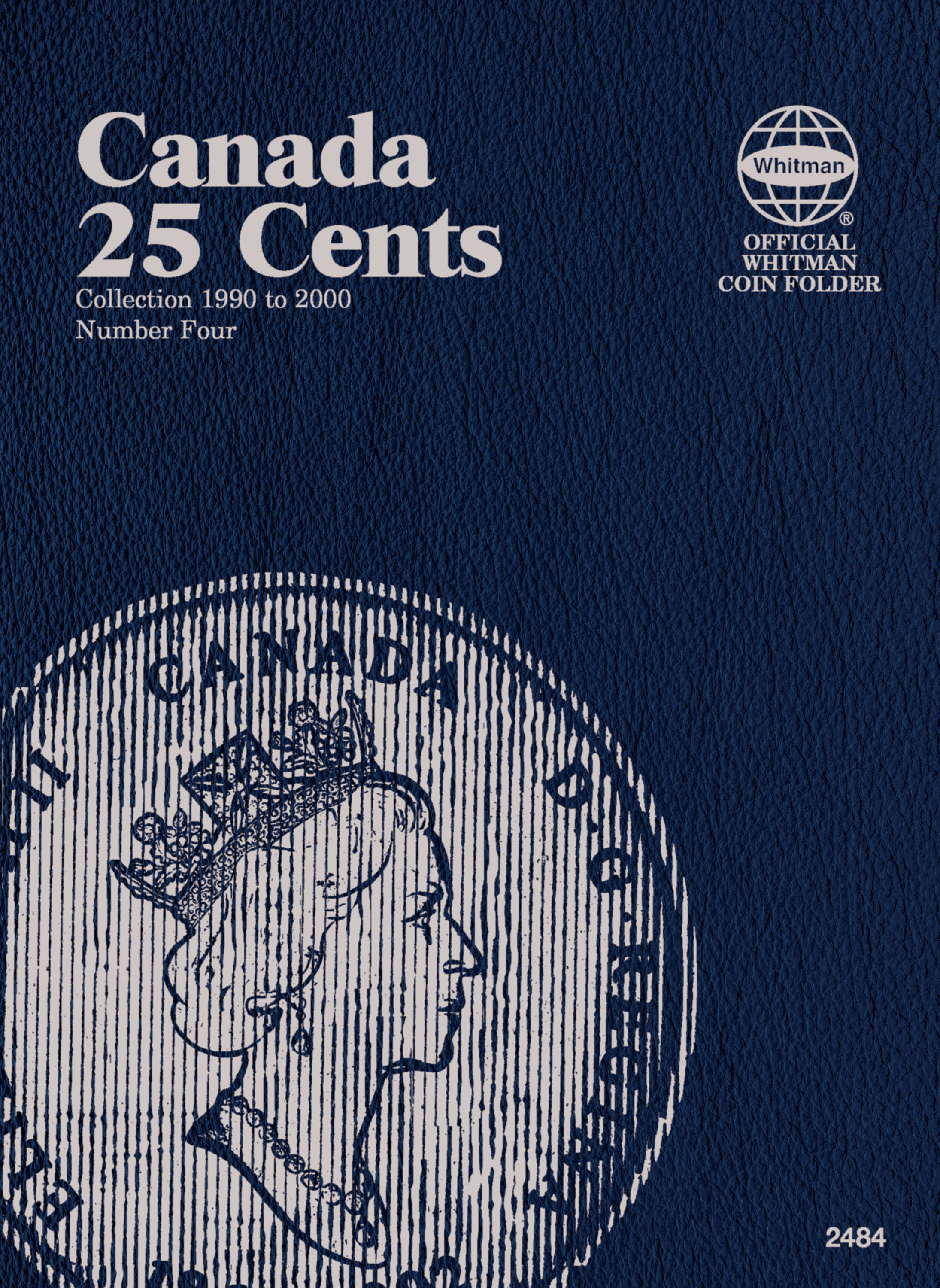 Official Whitman® Coin Folder – Canada Quarters (25 Cents) Collection #4 : 1990-2000