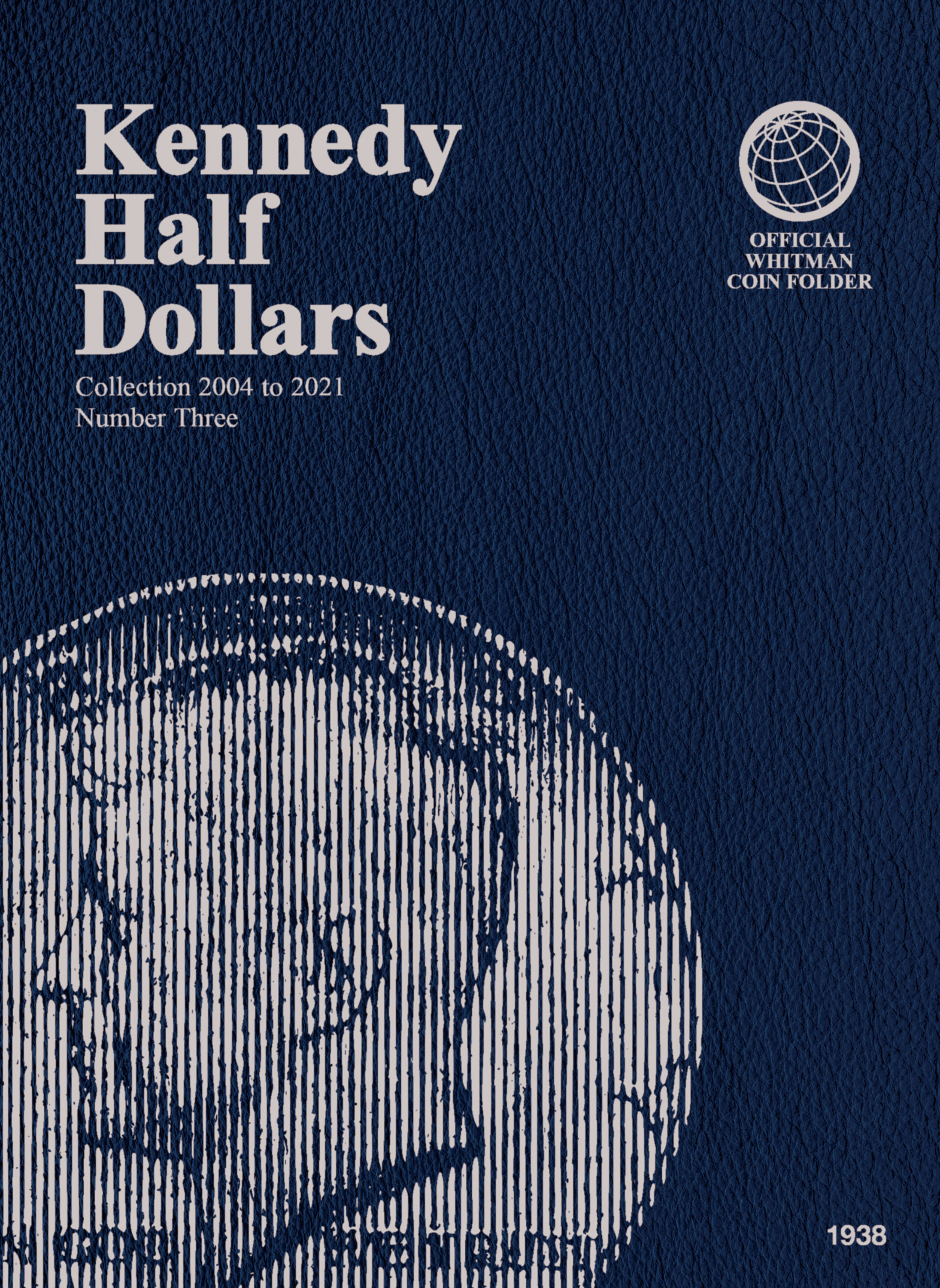 Official Whitman® Coin Folder – Kennedy Half Dollars Collection #3: 2004-2021
