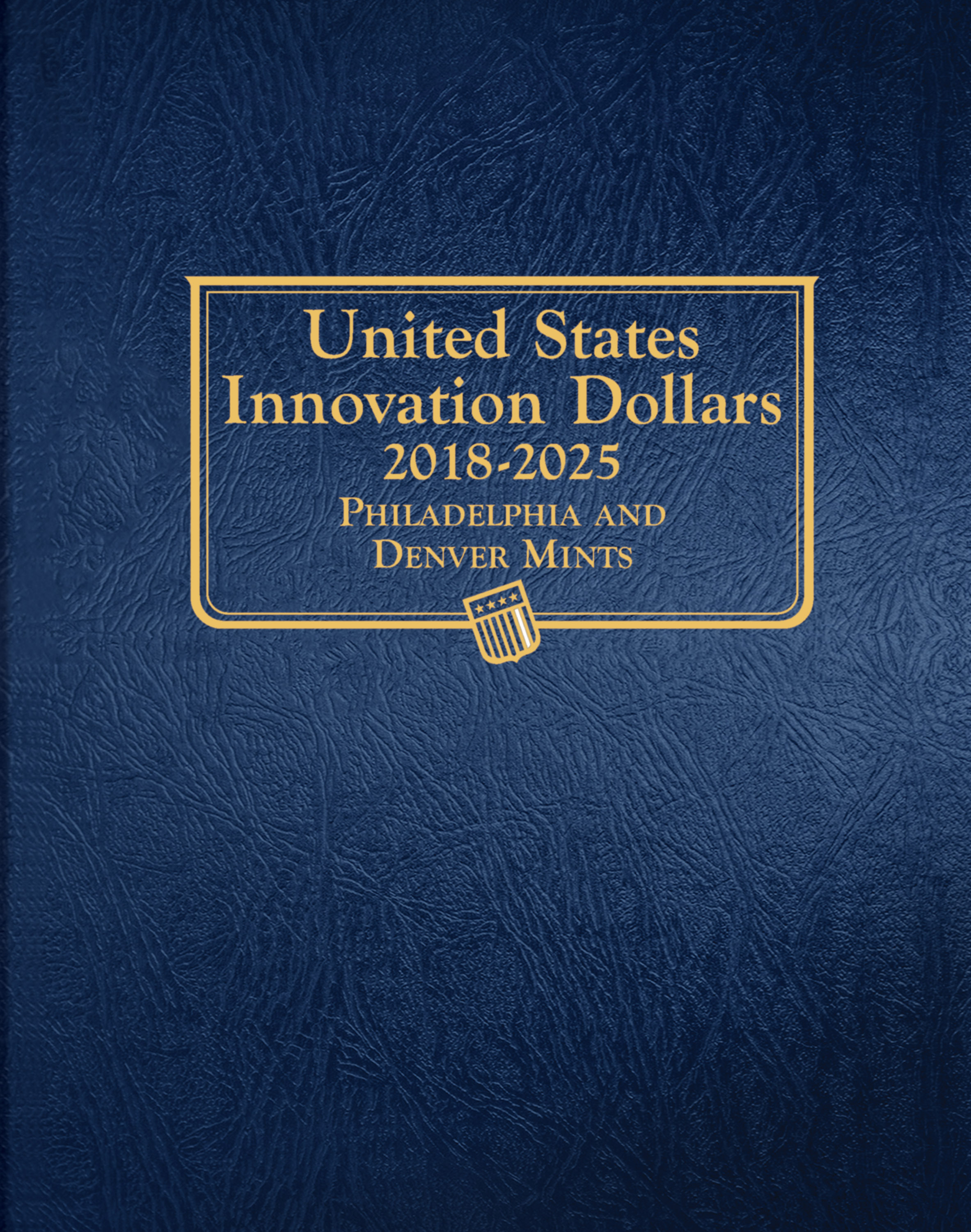 Whitman Classic® Coin Album – American Innovation Dollars Volume #1: 2018-2025 (P & D Mints)