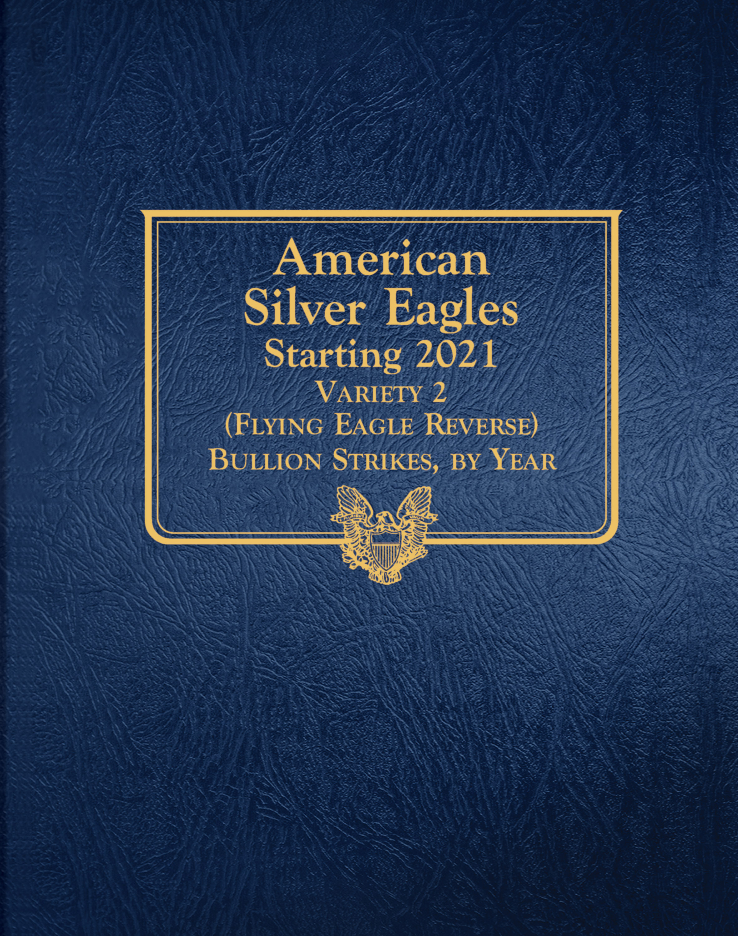 Whitman Classic® Coin Album – American Silver Eagles Variety 2: Starting 2021 (Single Mint)