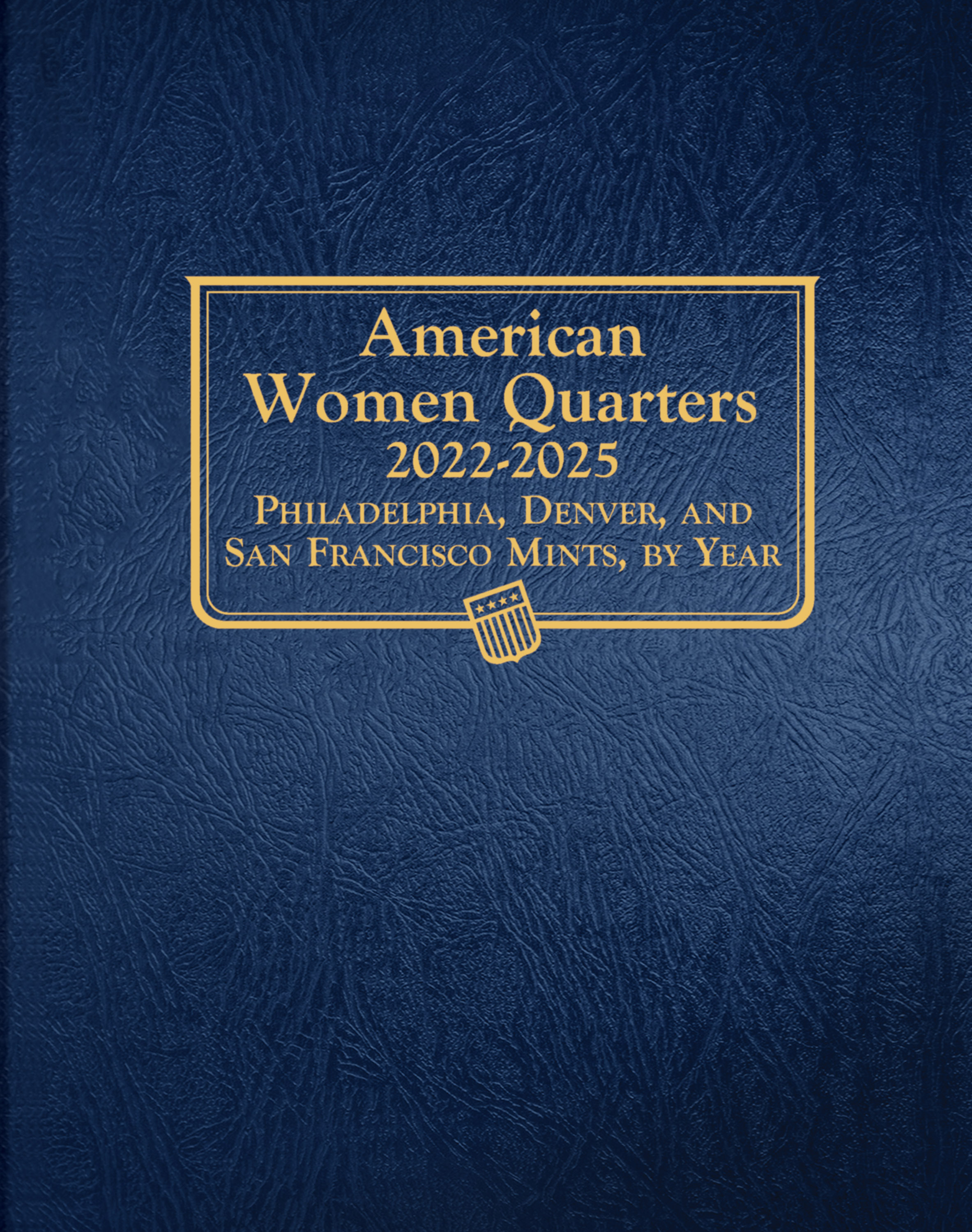 Whitman Classic® Coin Album – American Women Quarters: 2022-2025 (P, D, & S Mints)