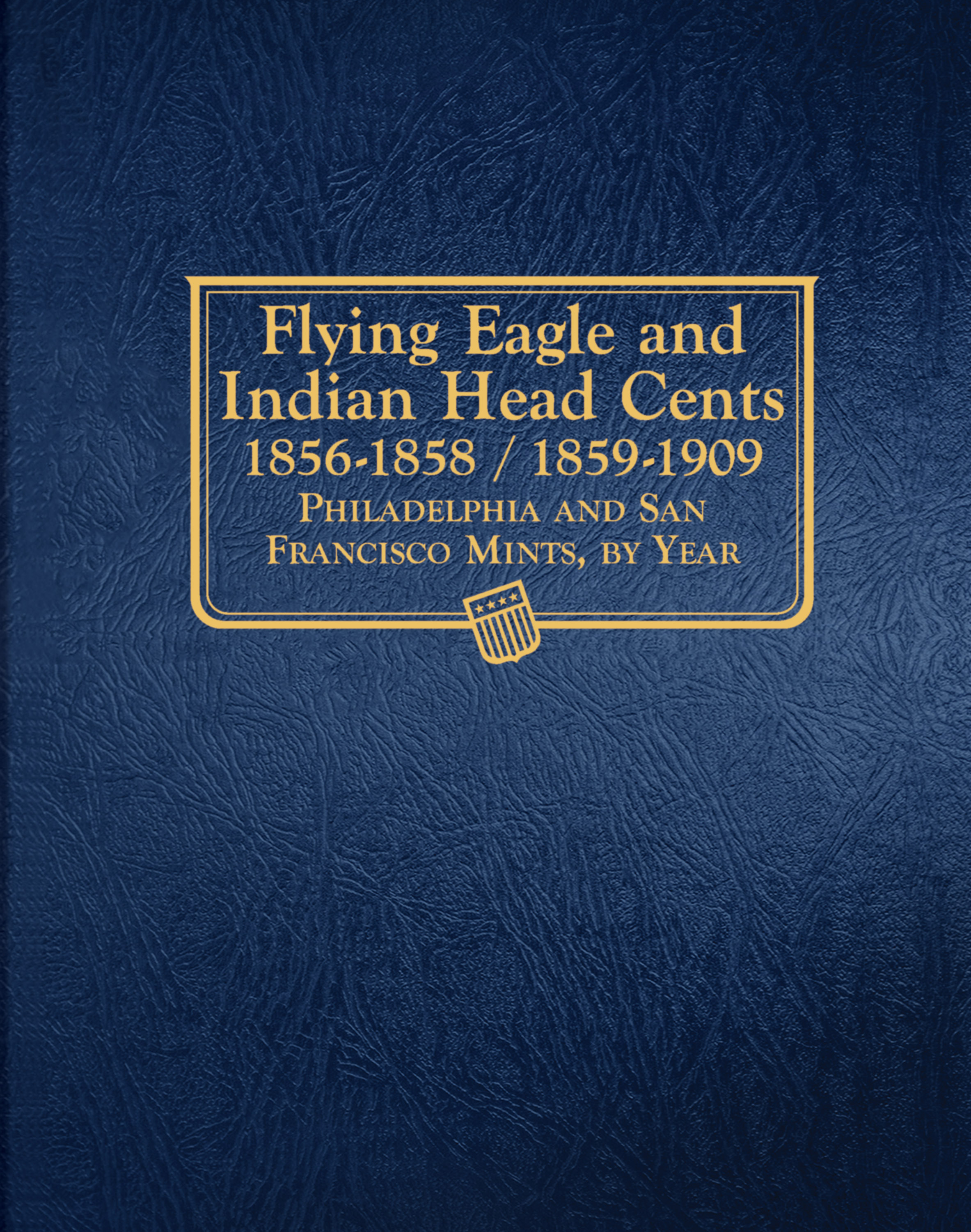 Whitman Classic® Coin Album – Flying Eagle and Indian Head Cents: 1856-1909 (P & S Mints)