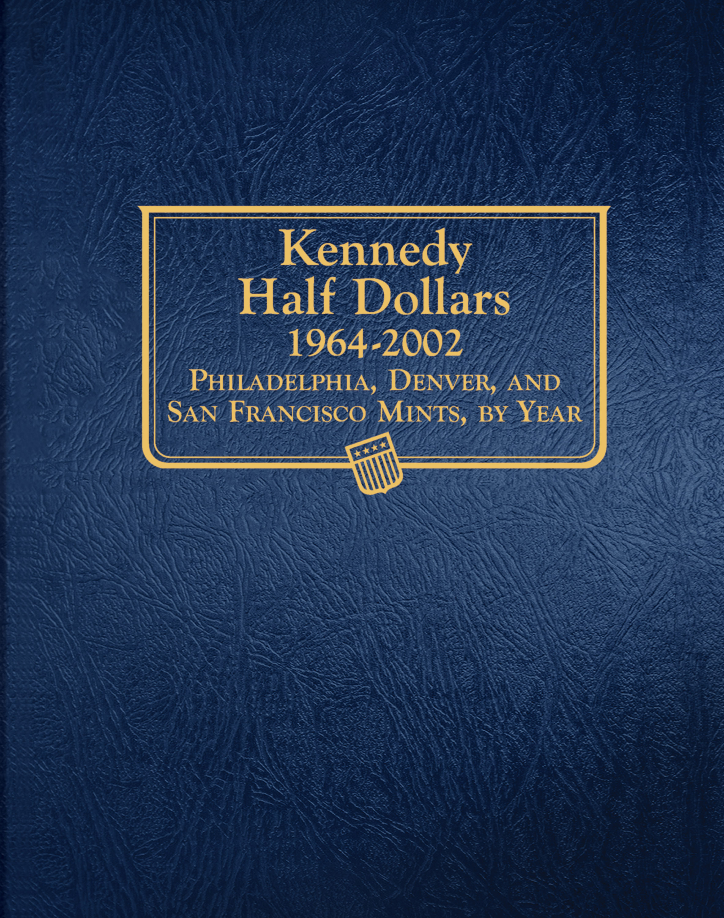 Whitman Classic® Coin Album – Kennedy Half Dollars Volume #1: 1964-2002 (P, D, & S Mints)