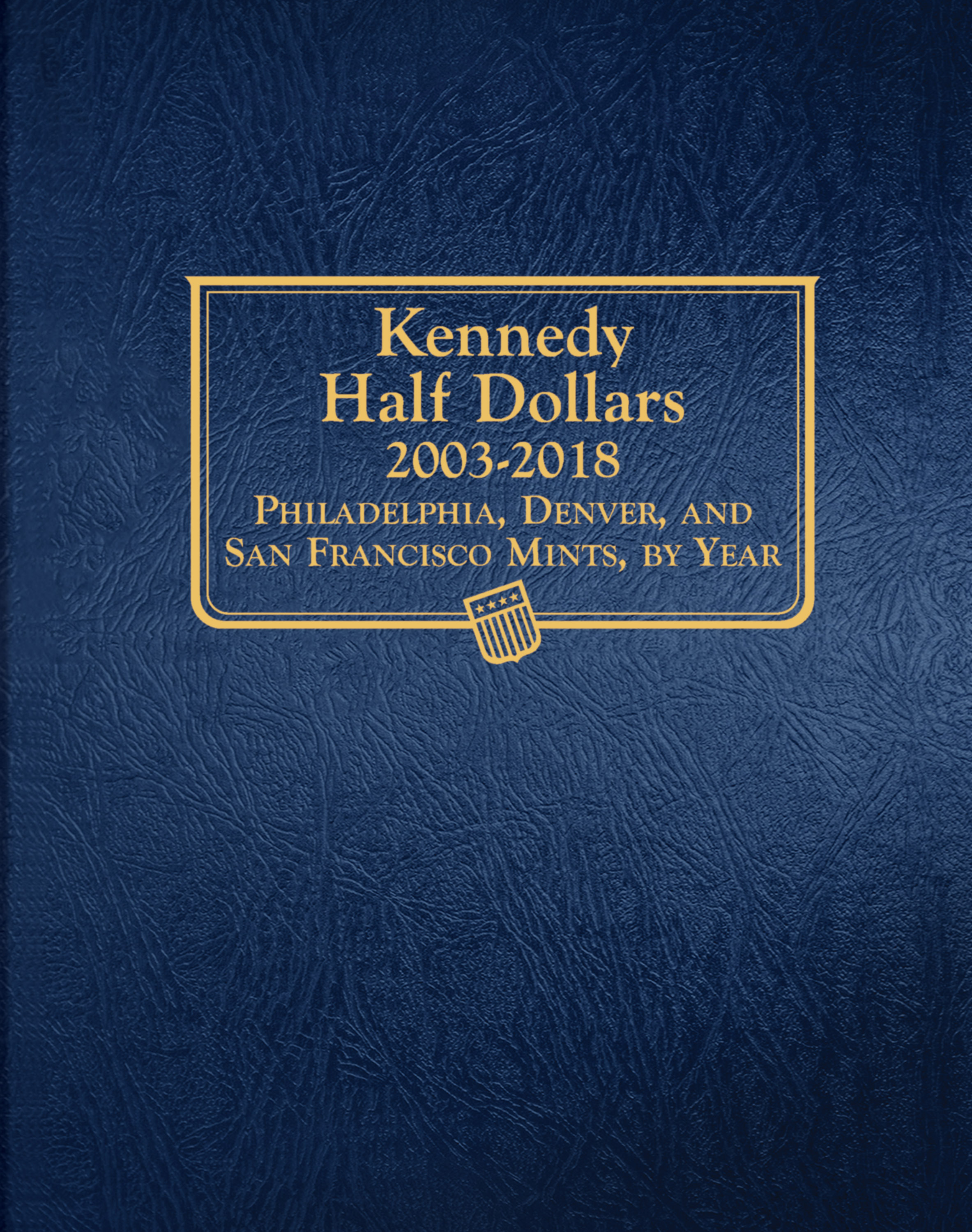 Whitman Classic® Coin Album – Kennedy Half Dollars Volume #2: Starting 2003 (P, D, & S Mints)