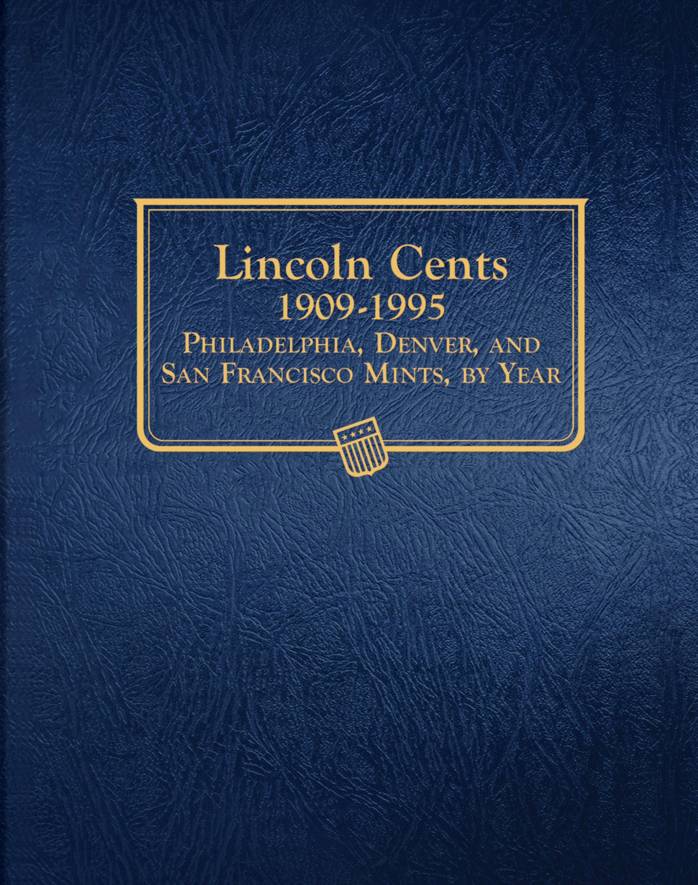 Whitman Classic® Coin Album – Lincoln Cents Volume #1: 1909-1995 (P, D, & S Mints)